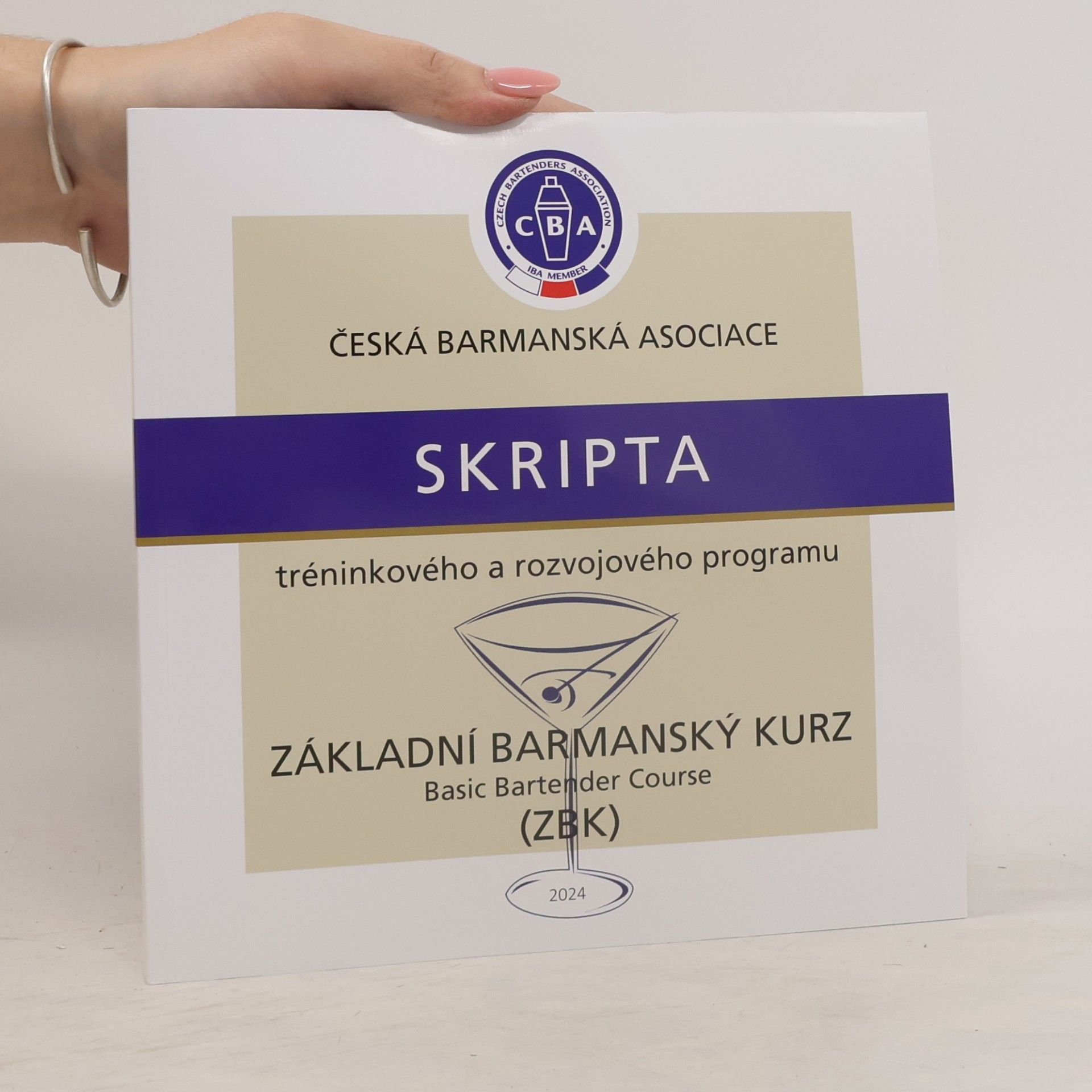 Various authors Skripta tréninkového a rozvojového programu. Základní barmanský kurz. Basic bartender course