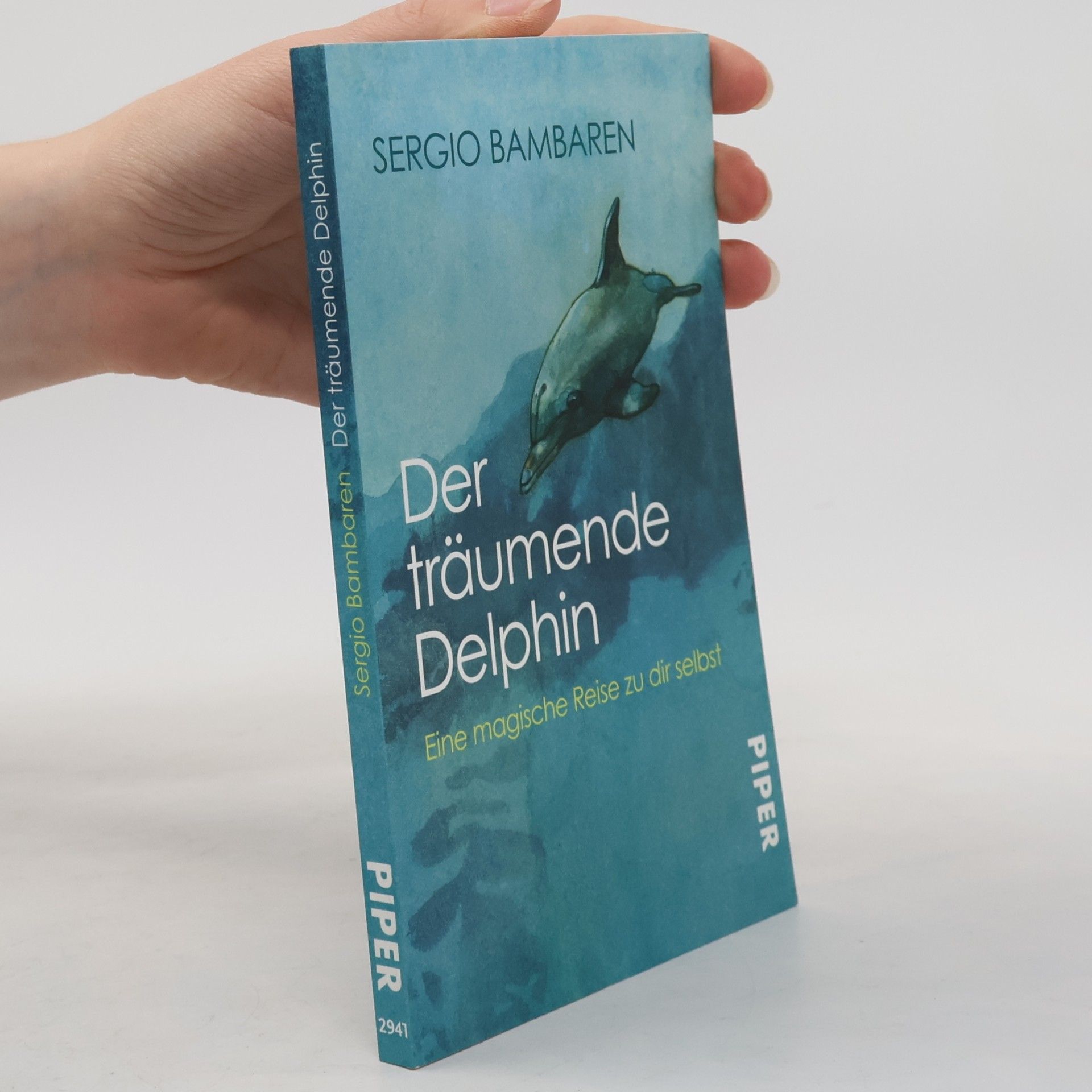 Sergio Bambaren Der träumende Delphin. Eine magische Reise zu dir selbst