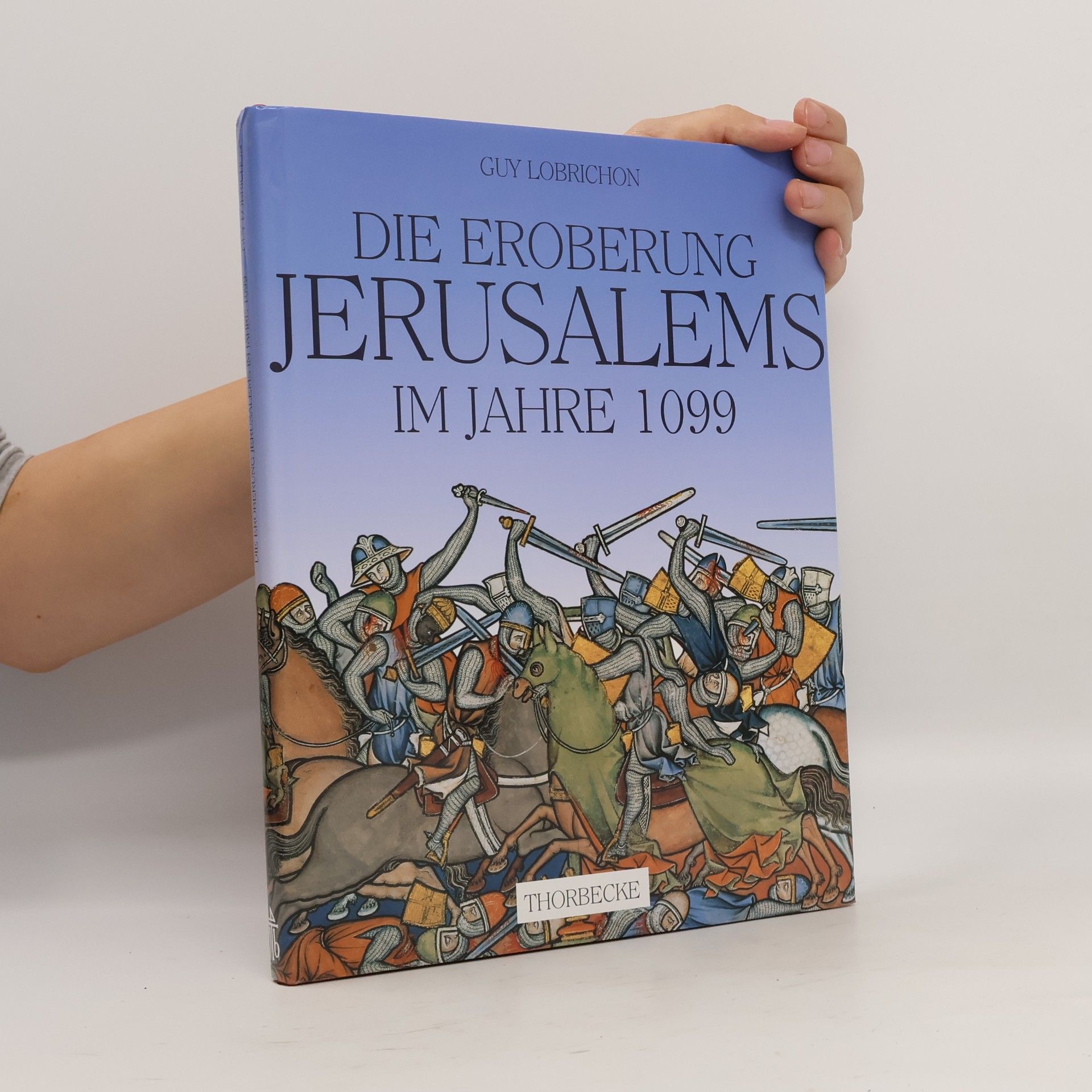 Birgit Martens-Schöne Die Eroberung Jerusalems im Jahre 1099