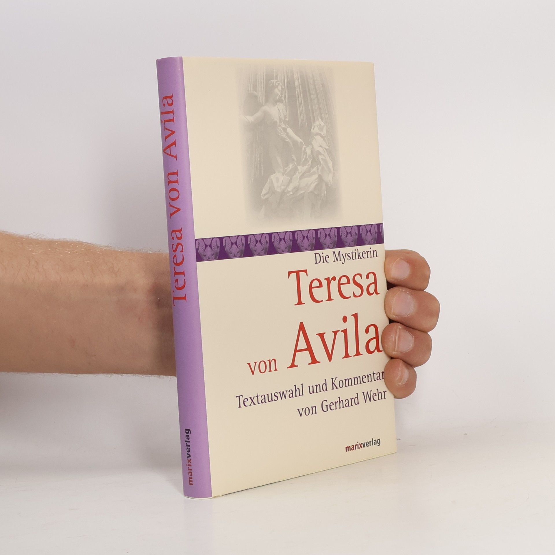 Teresa von Ávila Die Mystikerin Teresa von Avila