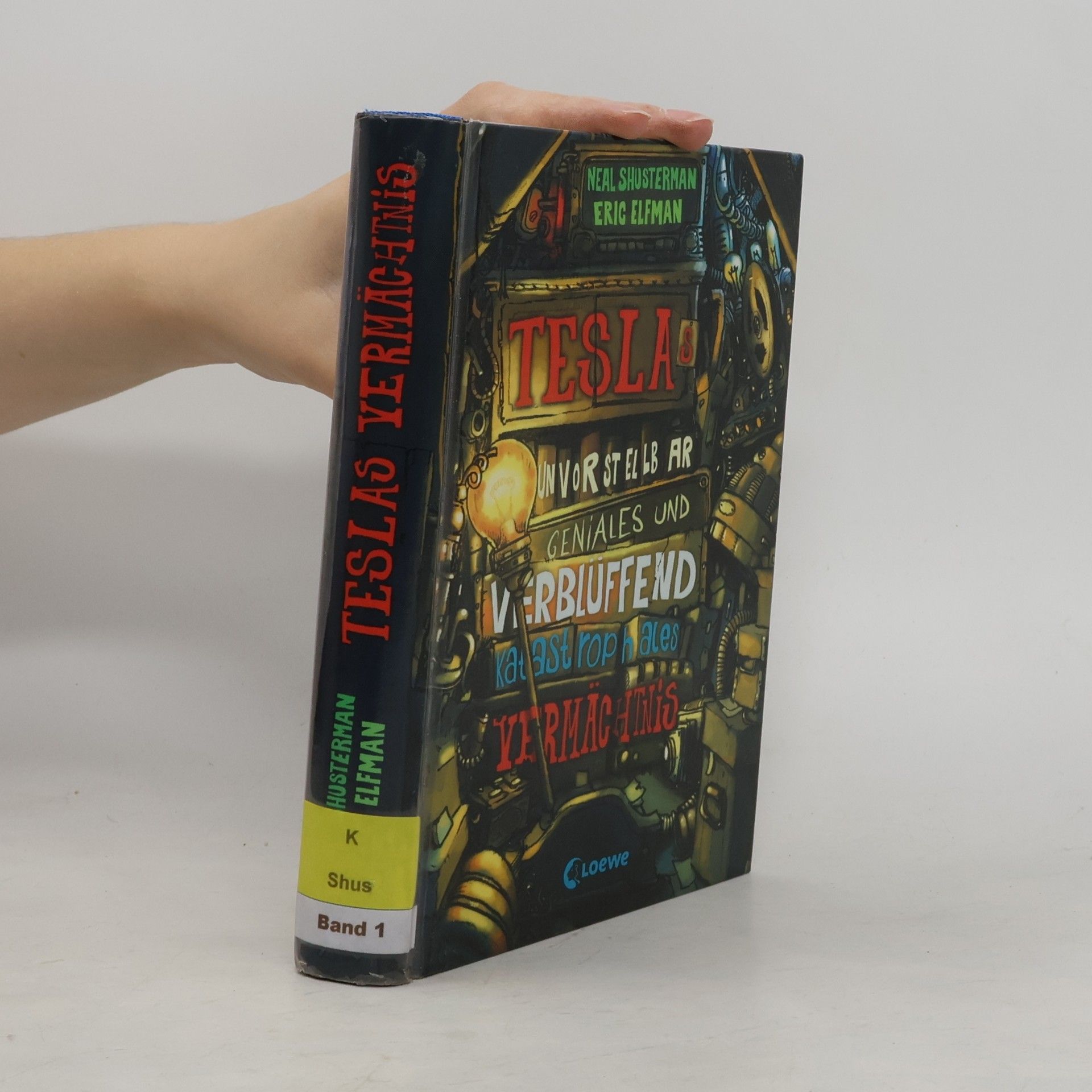Neal Shusterman Teslas unvorstellbar geniales und verblüffend katastrophales Vermächtnis