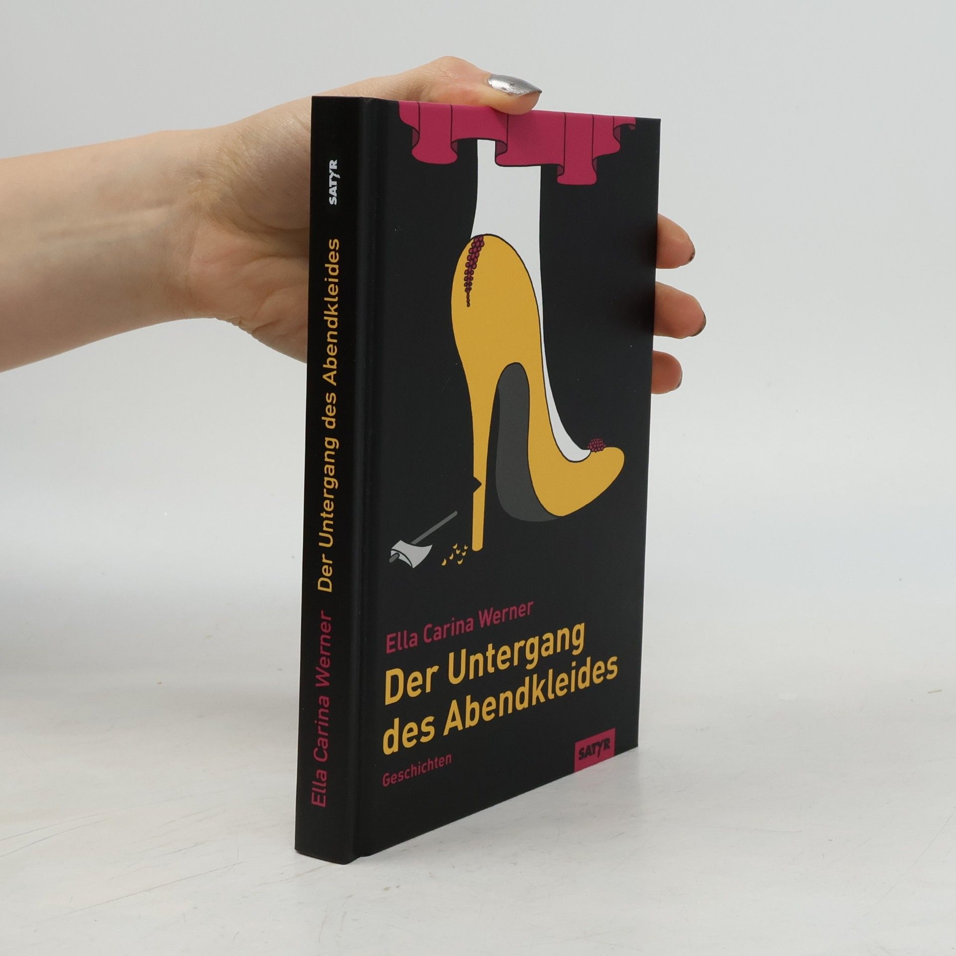 Ella Carina Werner Der Untergang des Abendkleides. Geschichten