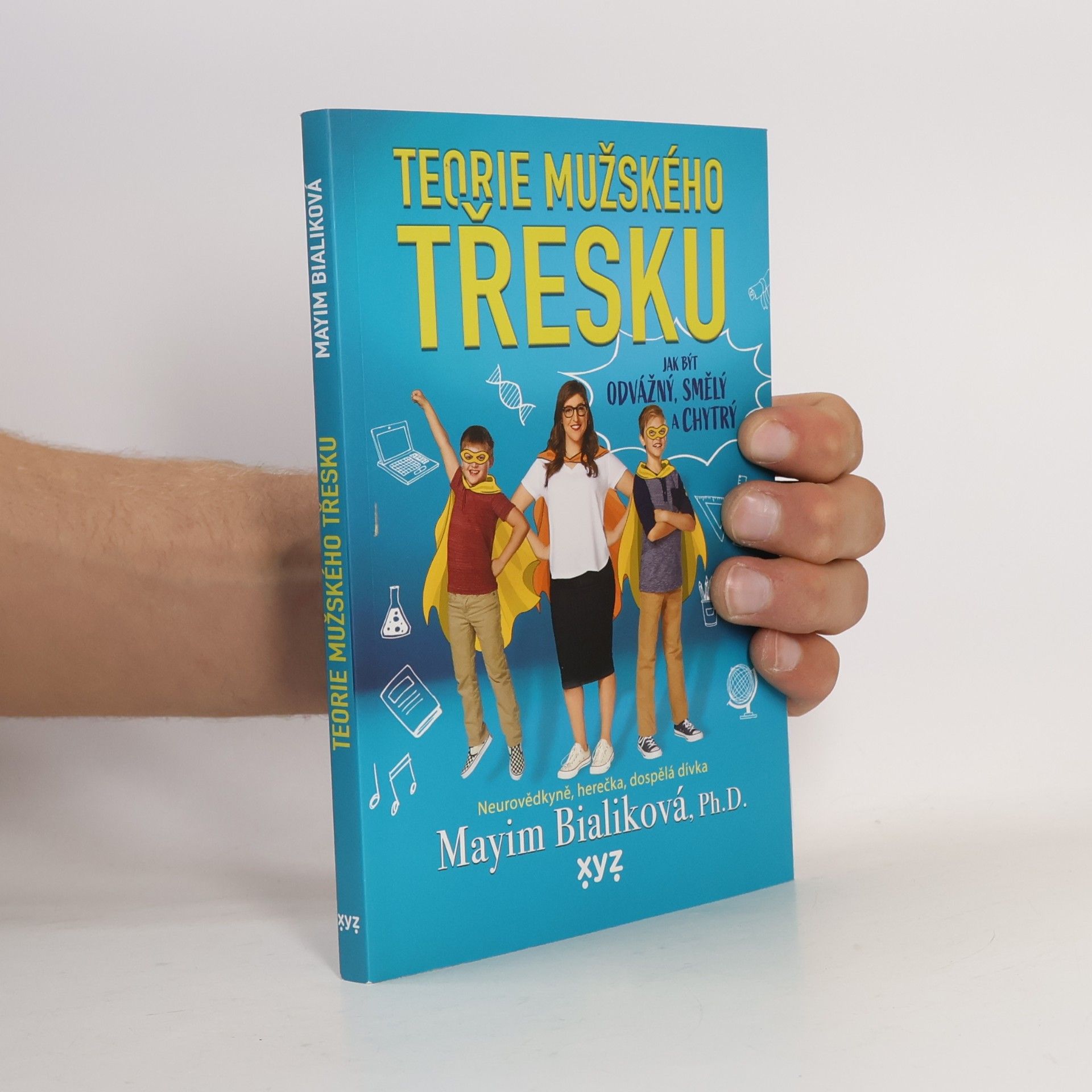 Mayim Bialik Teorie mužského třesku: Jak být odvážný, smělý a chytrý