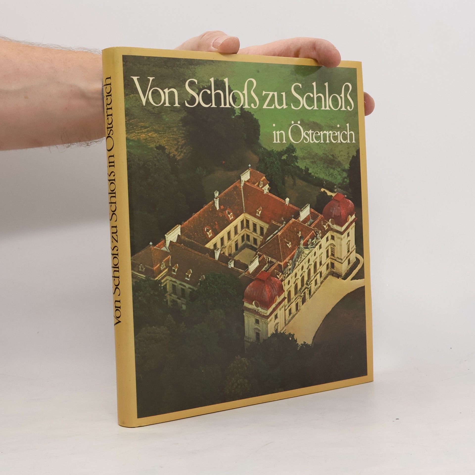 Gerhard Stenzel Von Schloss zu Schloss in Österreich