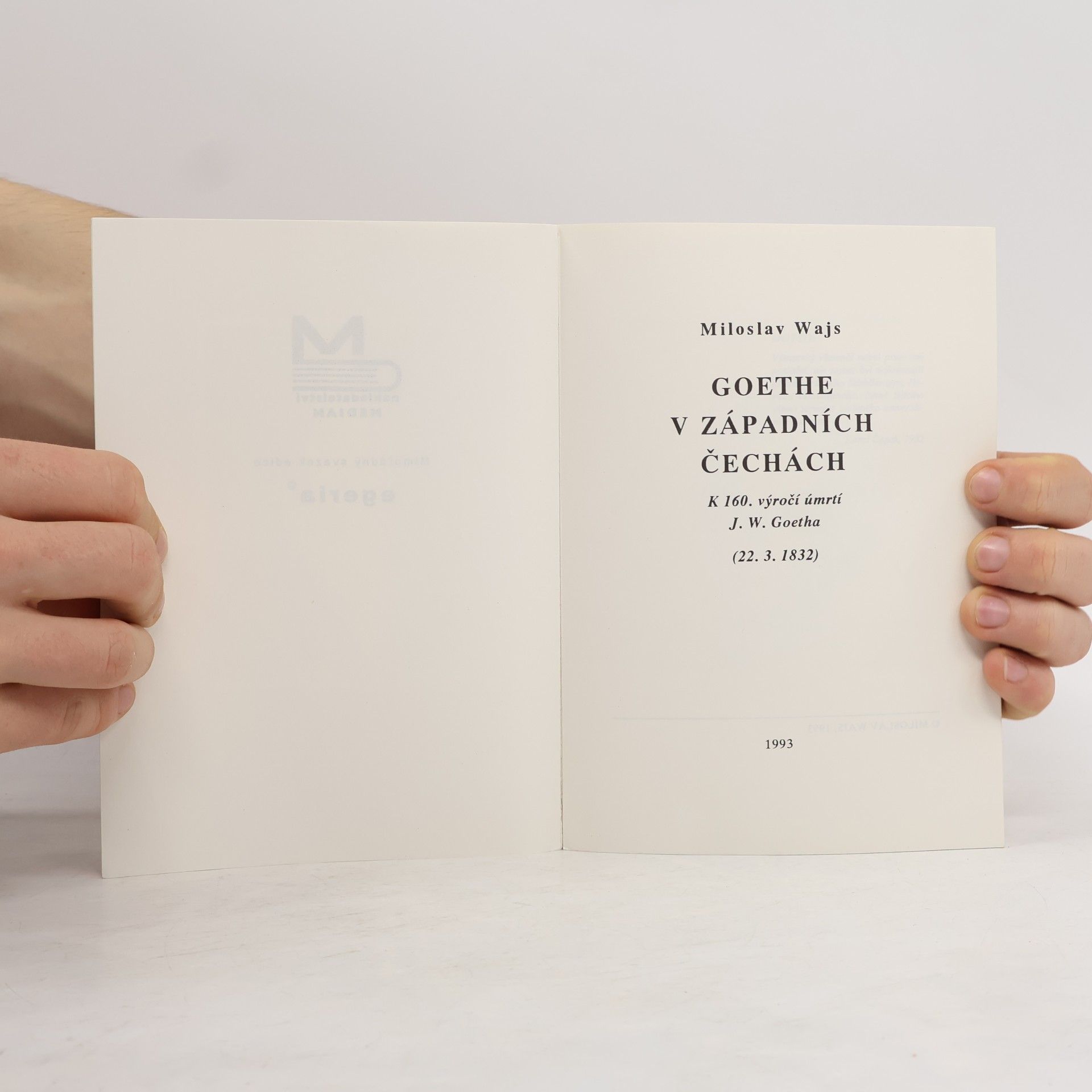 Miroslav Wajs Goethe v západních Čechách, O Goethovi trochu jinak (verše, úvahy a stati)