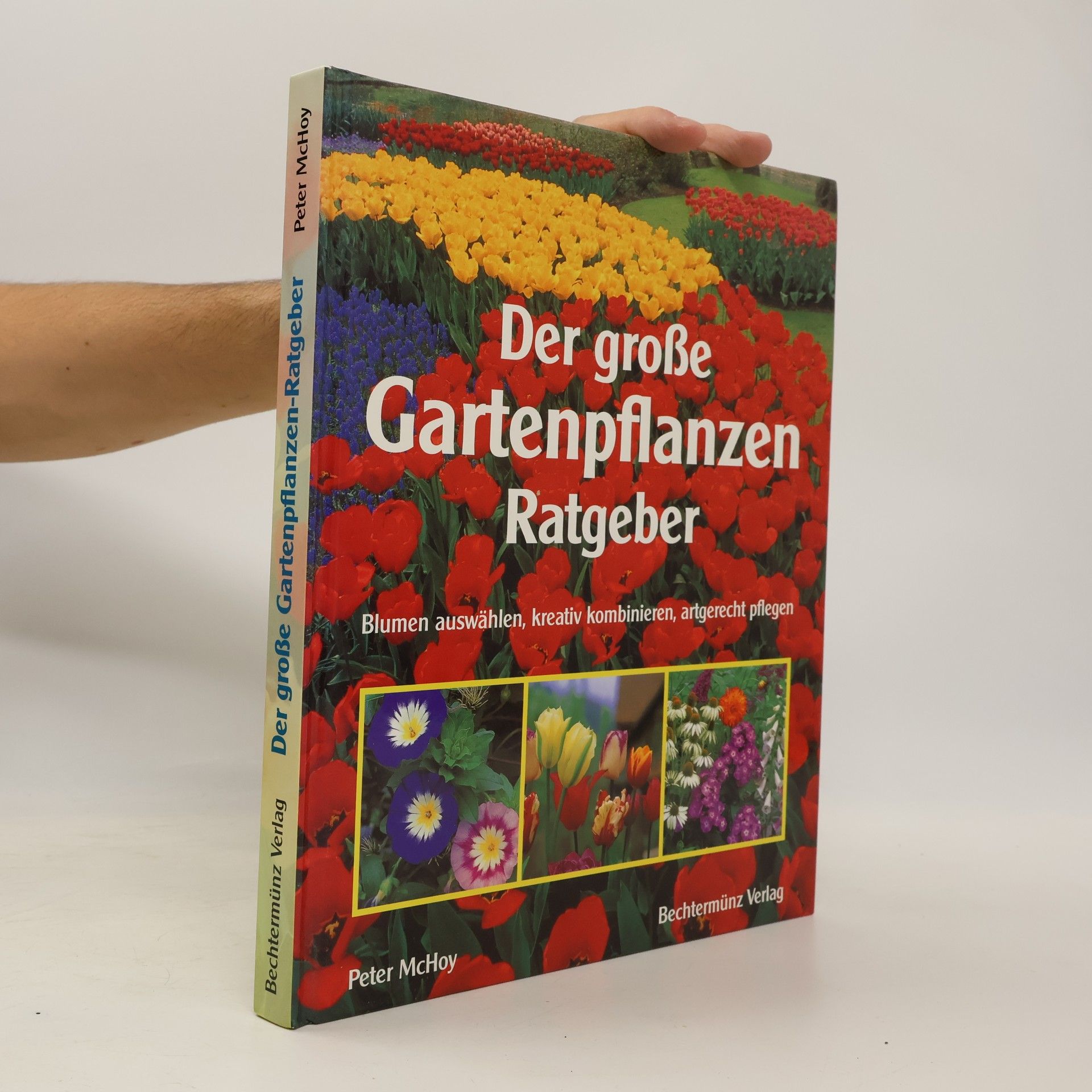Peter McHoy Der große Gartenpflanzen-Ratgeber