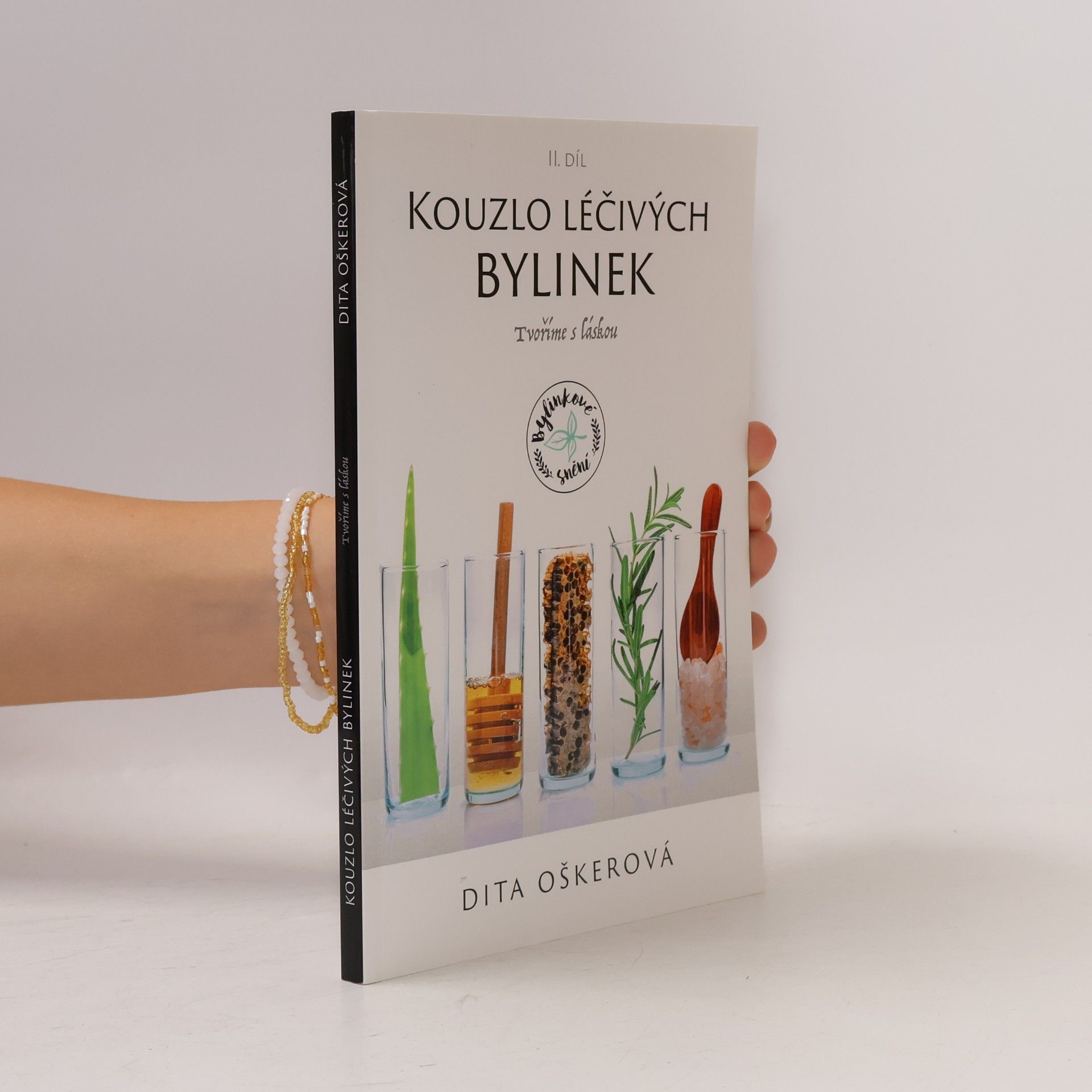 Dita Oškerová Kouzlo léčivých bylinek. II. díl, Tvoříme s láskou