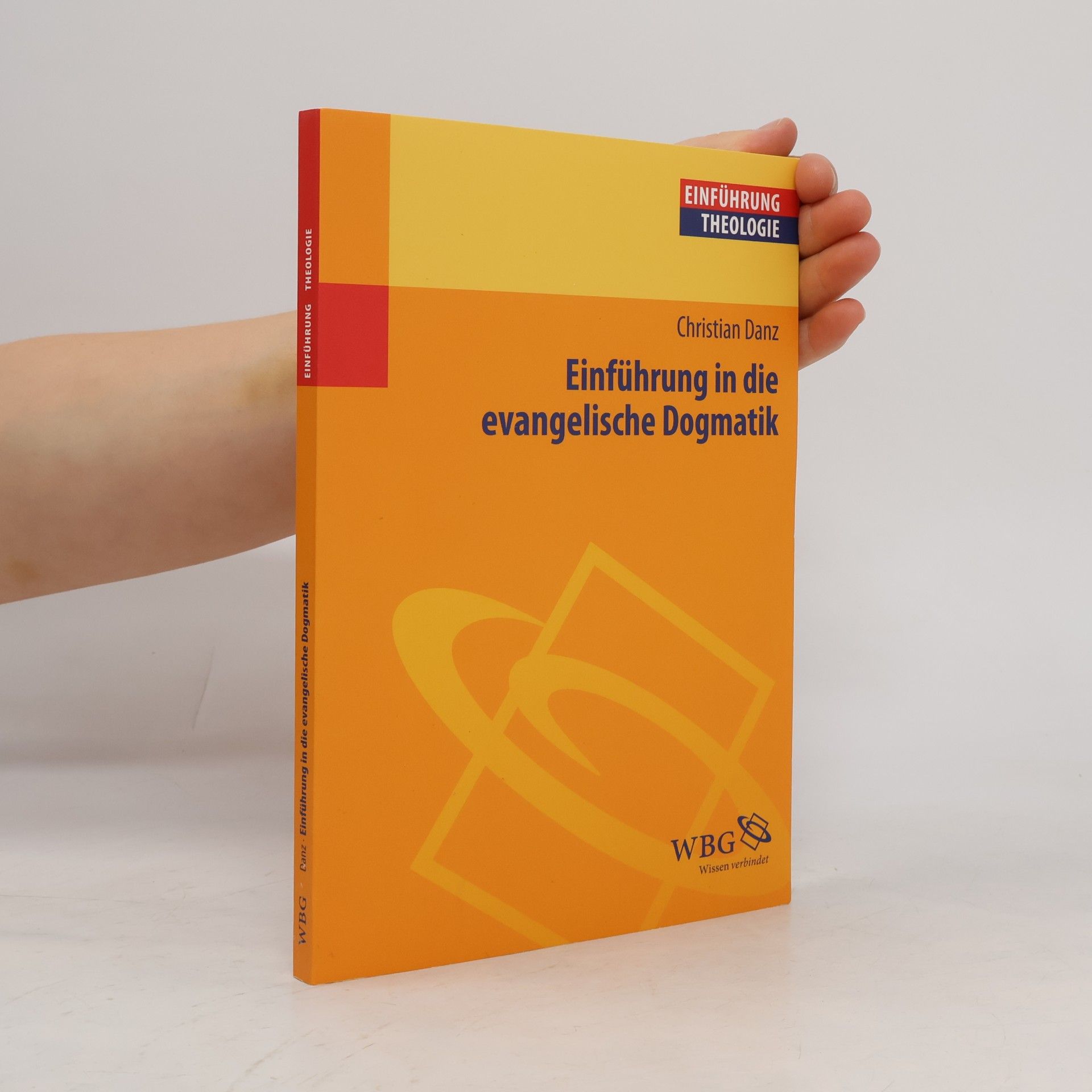 Christian Danz Einführung in die evangelische Dogmatik