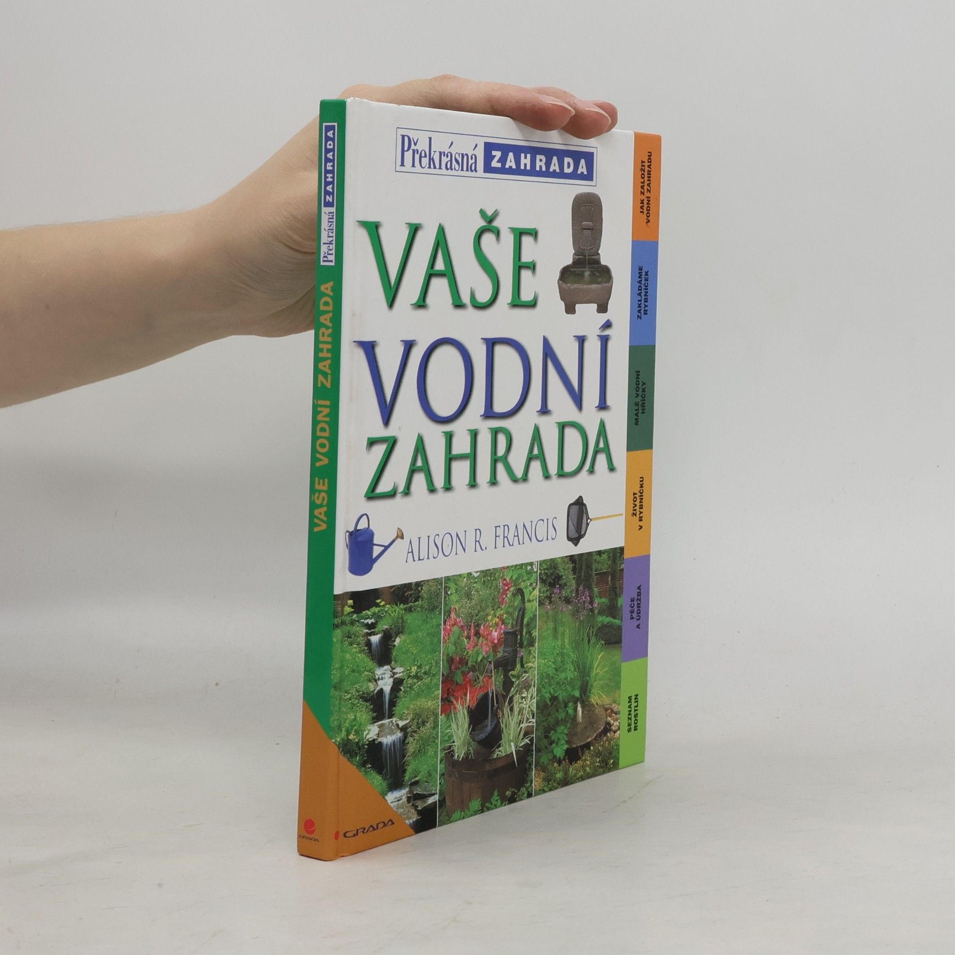 Alison Francis Vaše vodní zahrada
