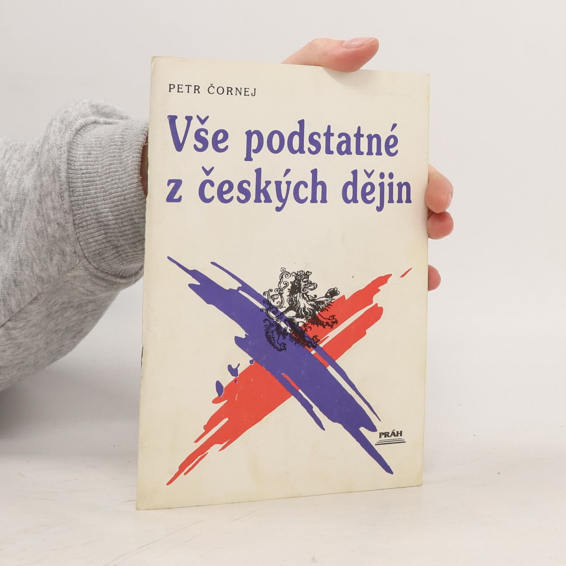 Petr Čornej Vše podstatné z českých dějin