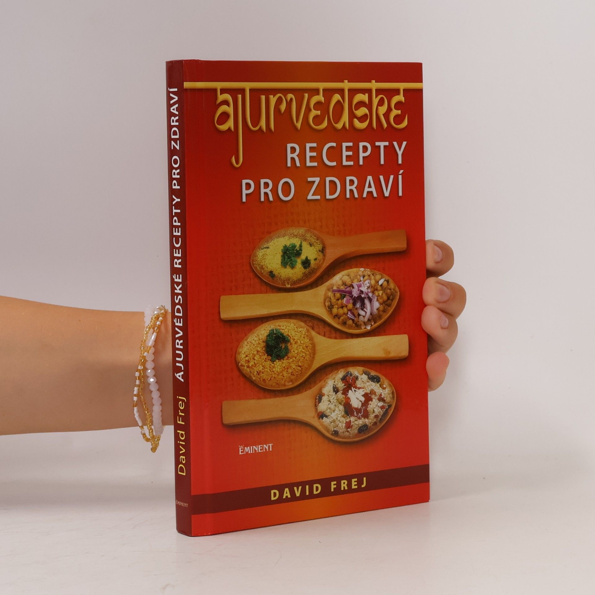 David Frej Ájurvédské recepty pro zdraví