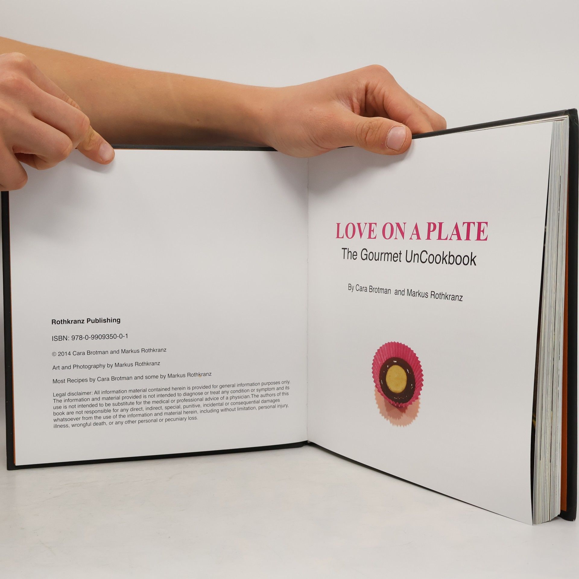 Markus Rothkranz and Cara Brotman Love on a Plate The Gourmet Uncookbook