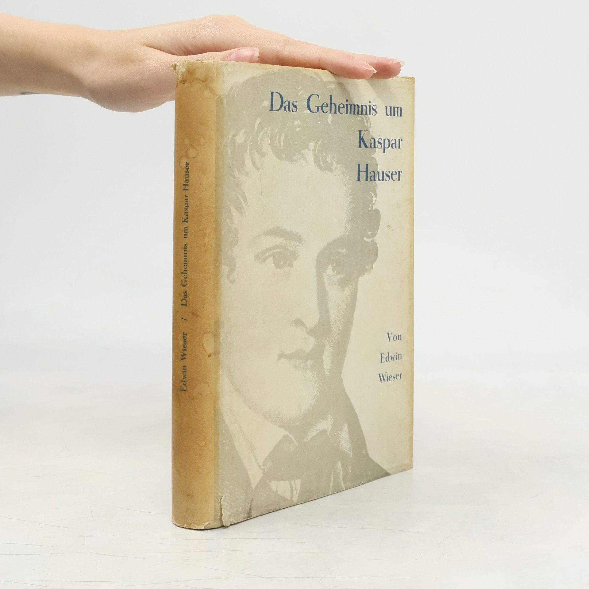 Edwin Wieser Das Geheimnis um Kaspar Hauser