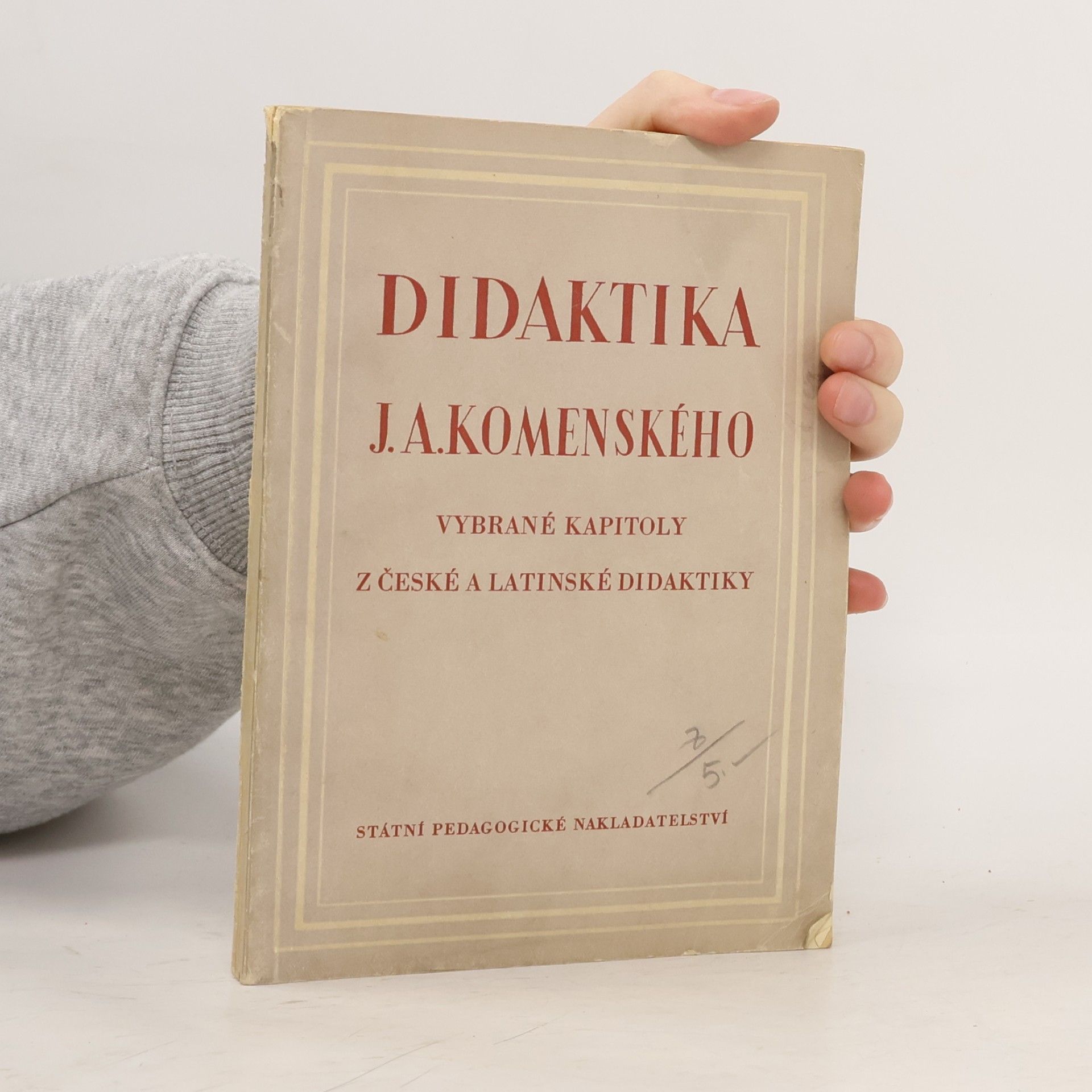 John Amos Comenius Didaktika J. A. Komenského. Vybrané kapitoly z české a latinské didaktiky