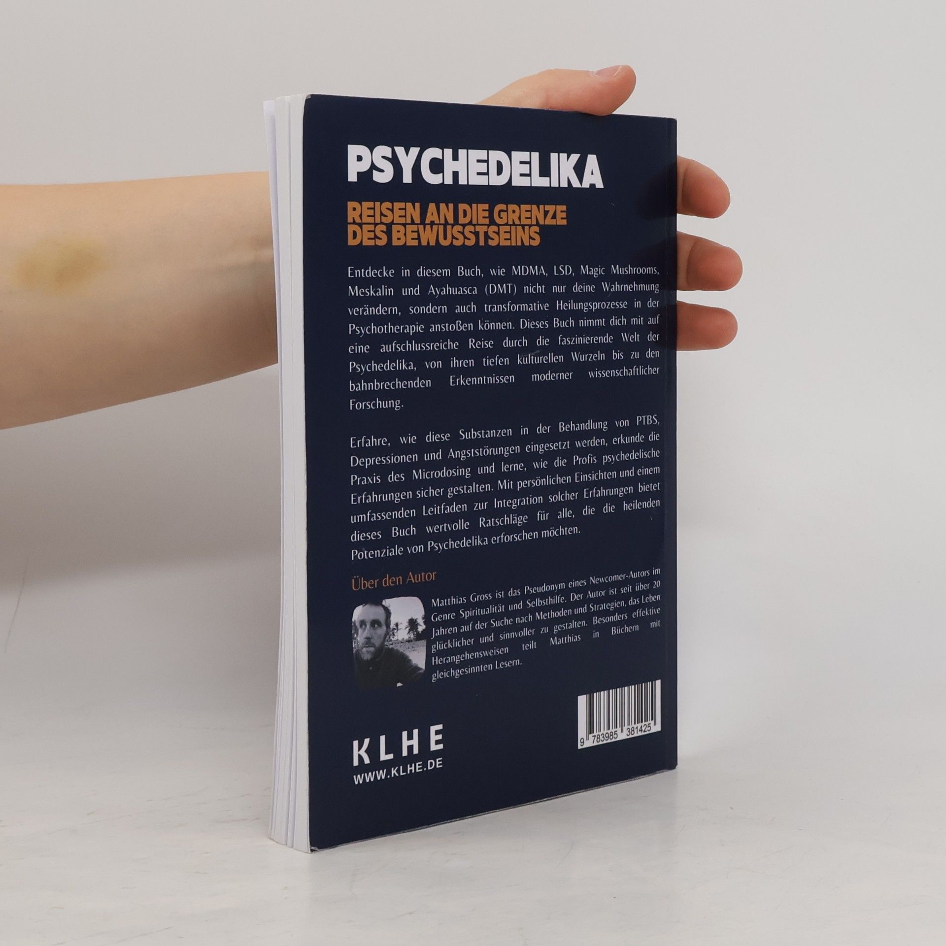 Matthias Gross Psychedelika: Reisen an die Grenzen des Bewusstseins