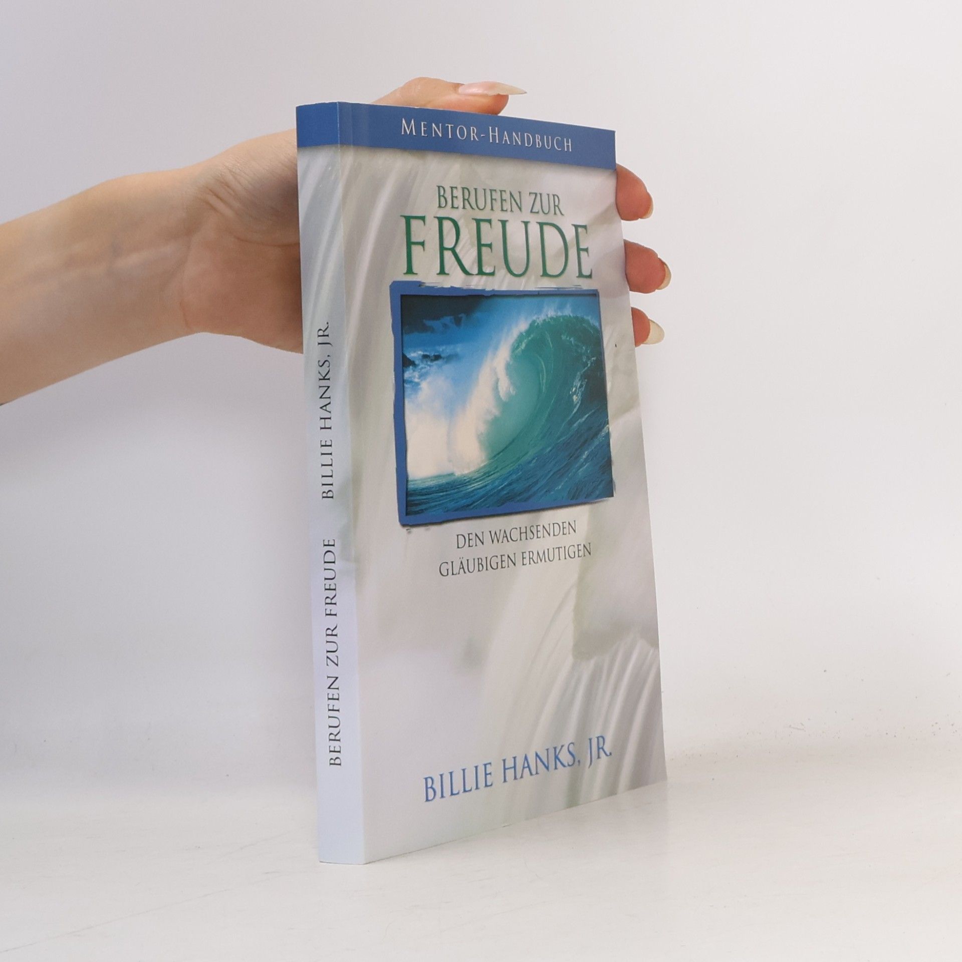 Dr. Billie Hanks, Jr. Berufen zur Freude