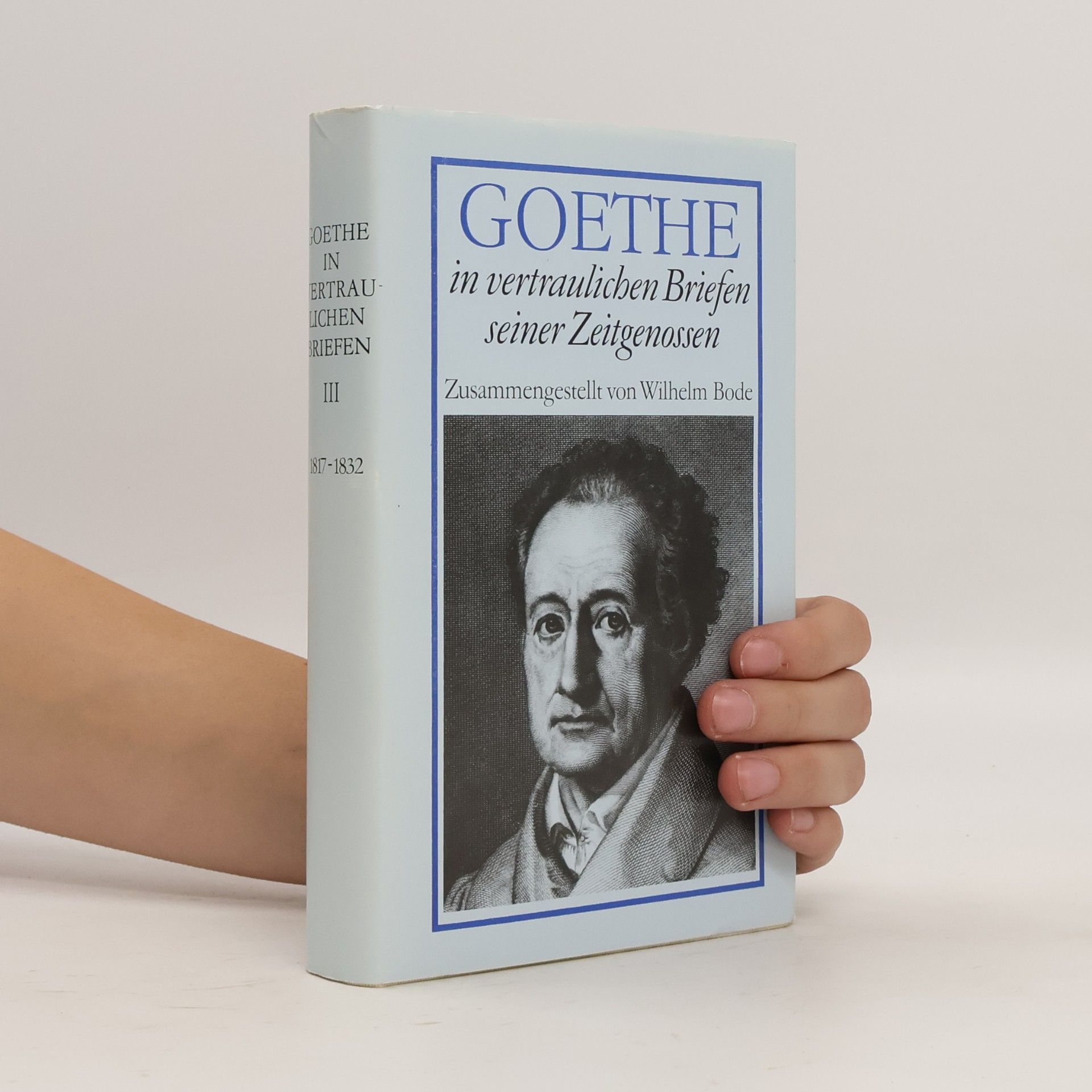 Goethe in vertraulichen Briefen seiner Zeitgenossen III