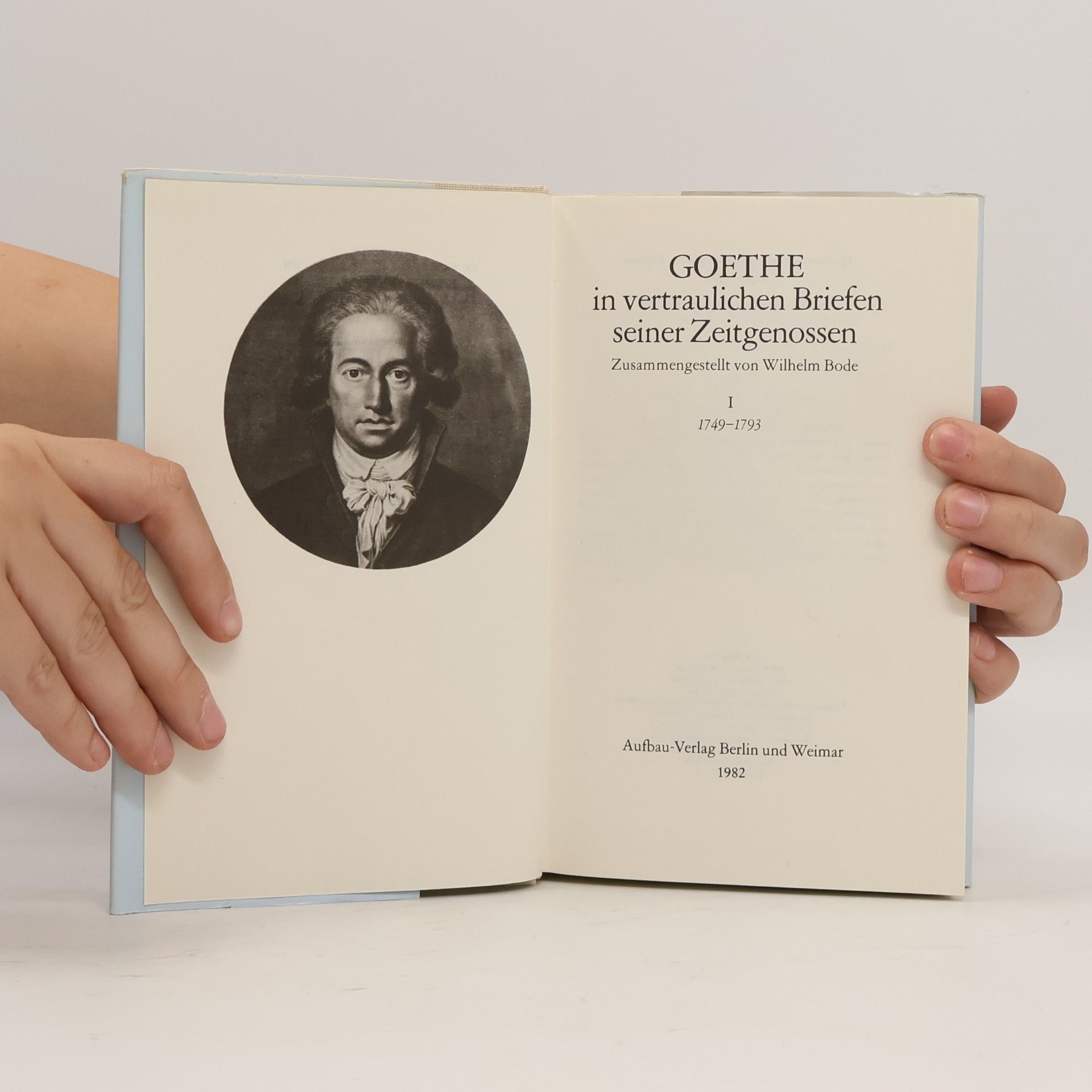 Wilhelm Bode Goethe in vertraulichen Briefen seiner Zeitgenossen I