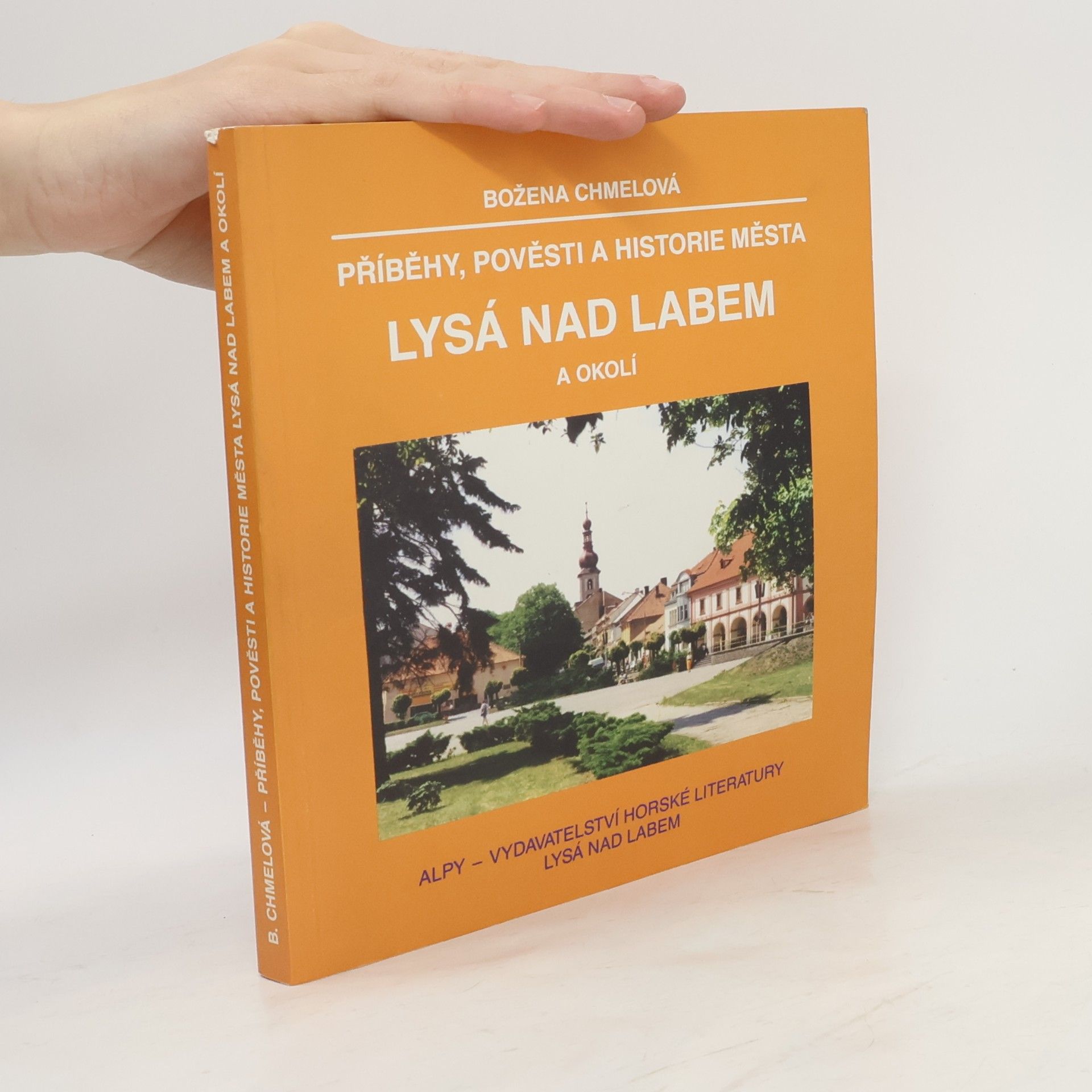 Božena Chmelová Příběhy, pověsti a historie města Lysá nad Labem a okol
