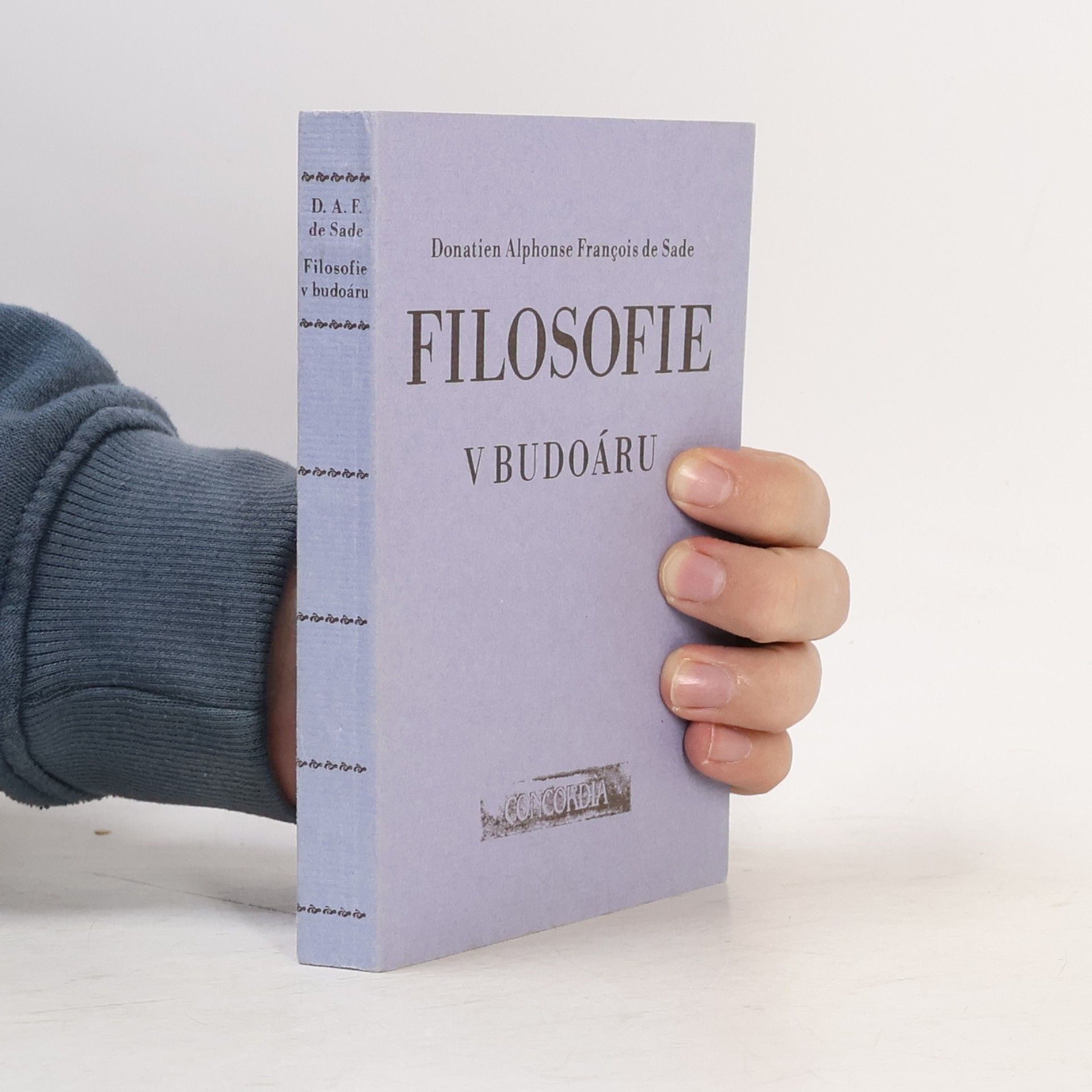 Donatien Alphonse François marquis de Sade Filosofie v budoáru