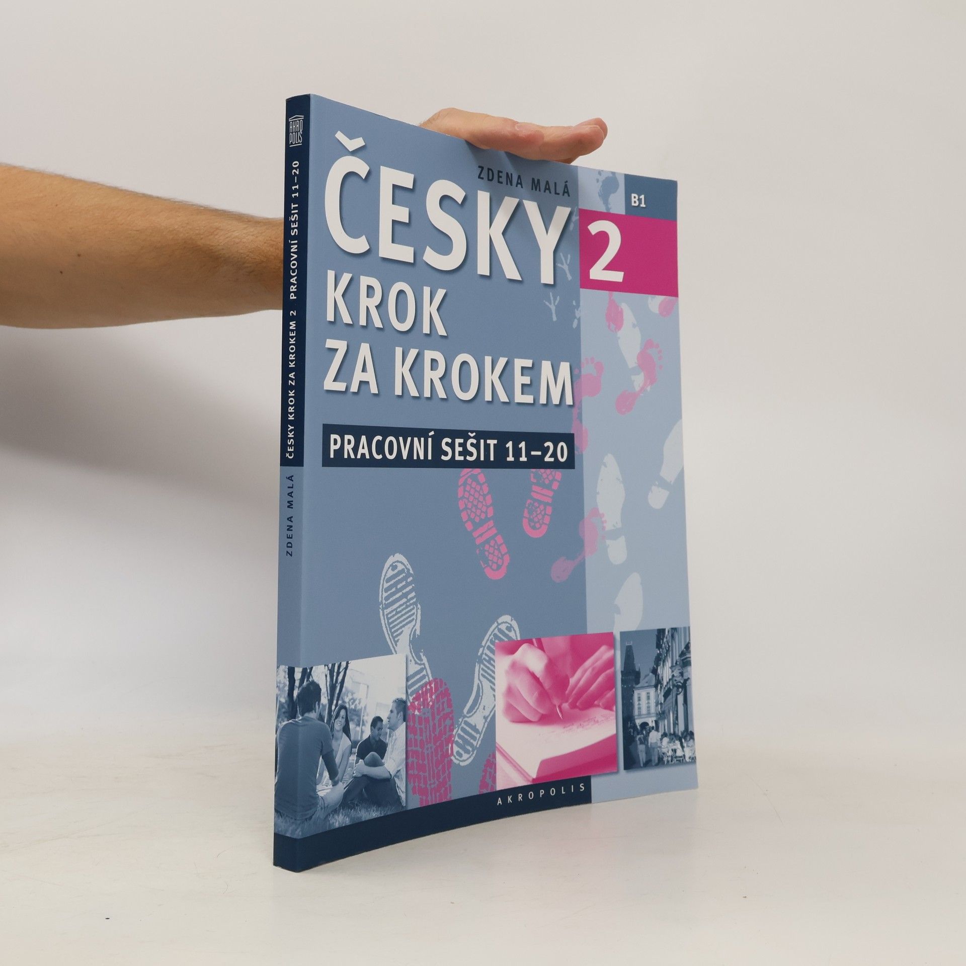 Zdena Malá Česky krok za krokem 2. B1. Pracovní sešit 11-20