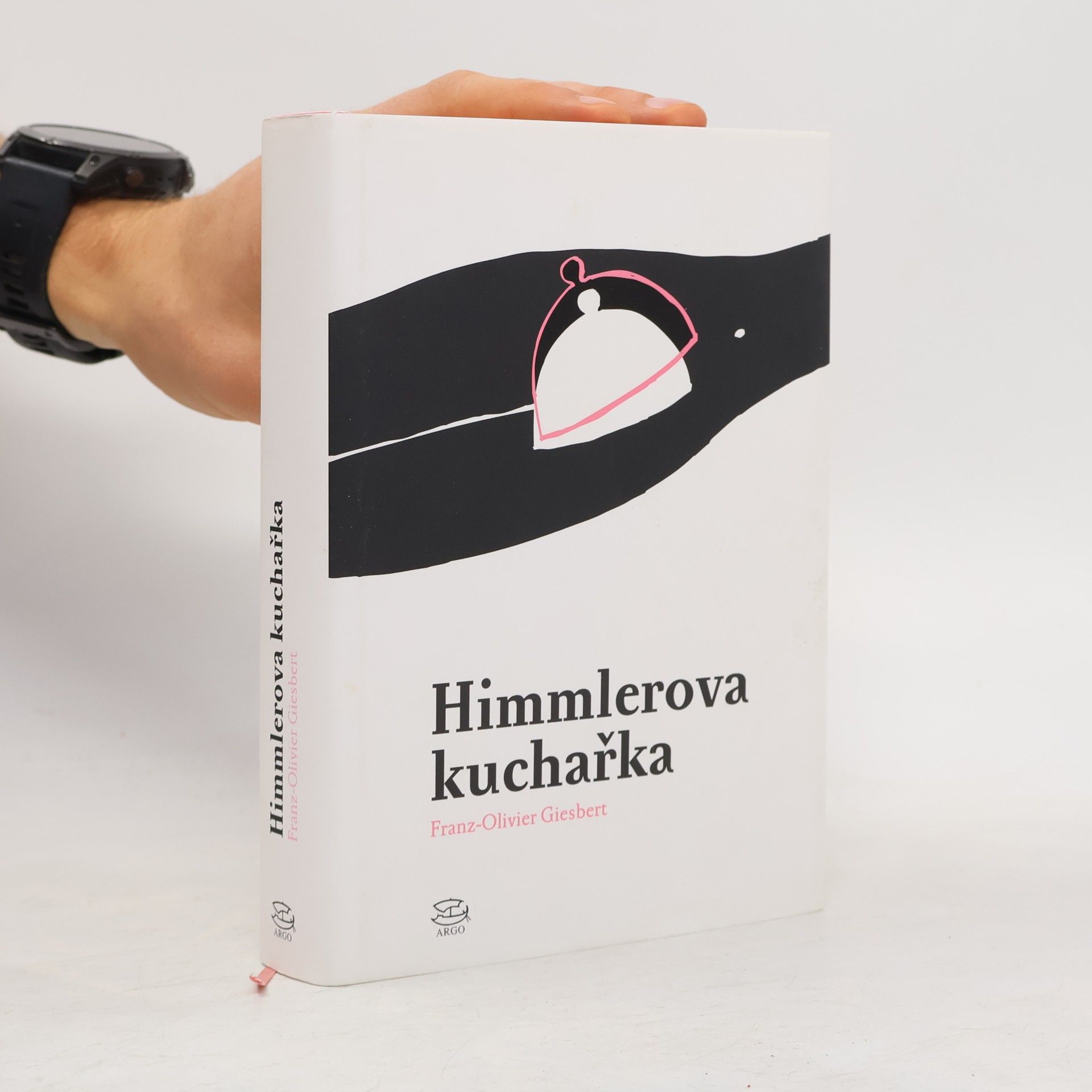 Franz Olivier Giesbert Himmlerova kuchařka