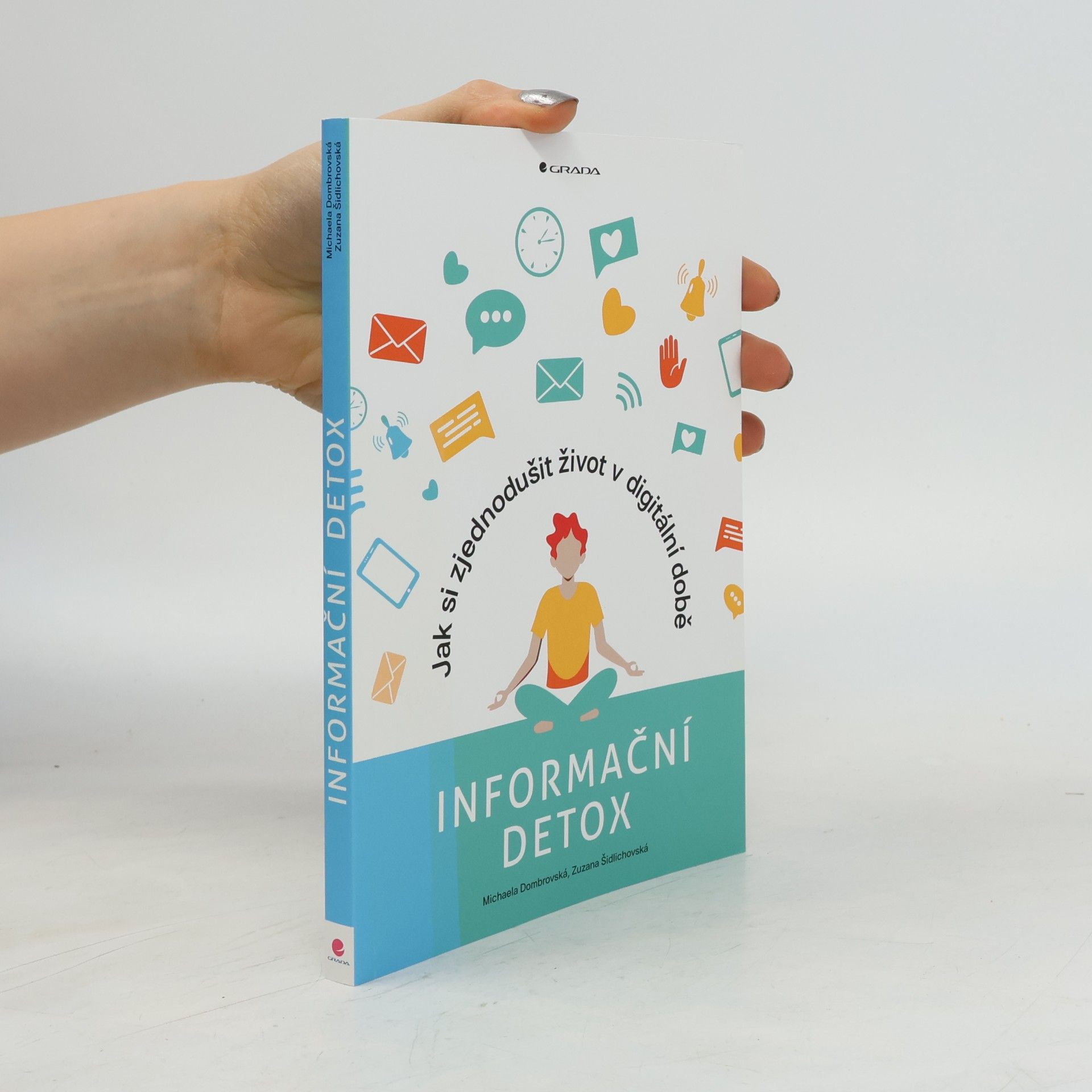 Zuzana Šidlichovská Informační detox: Jak si zjednodušit život v digitální době