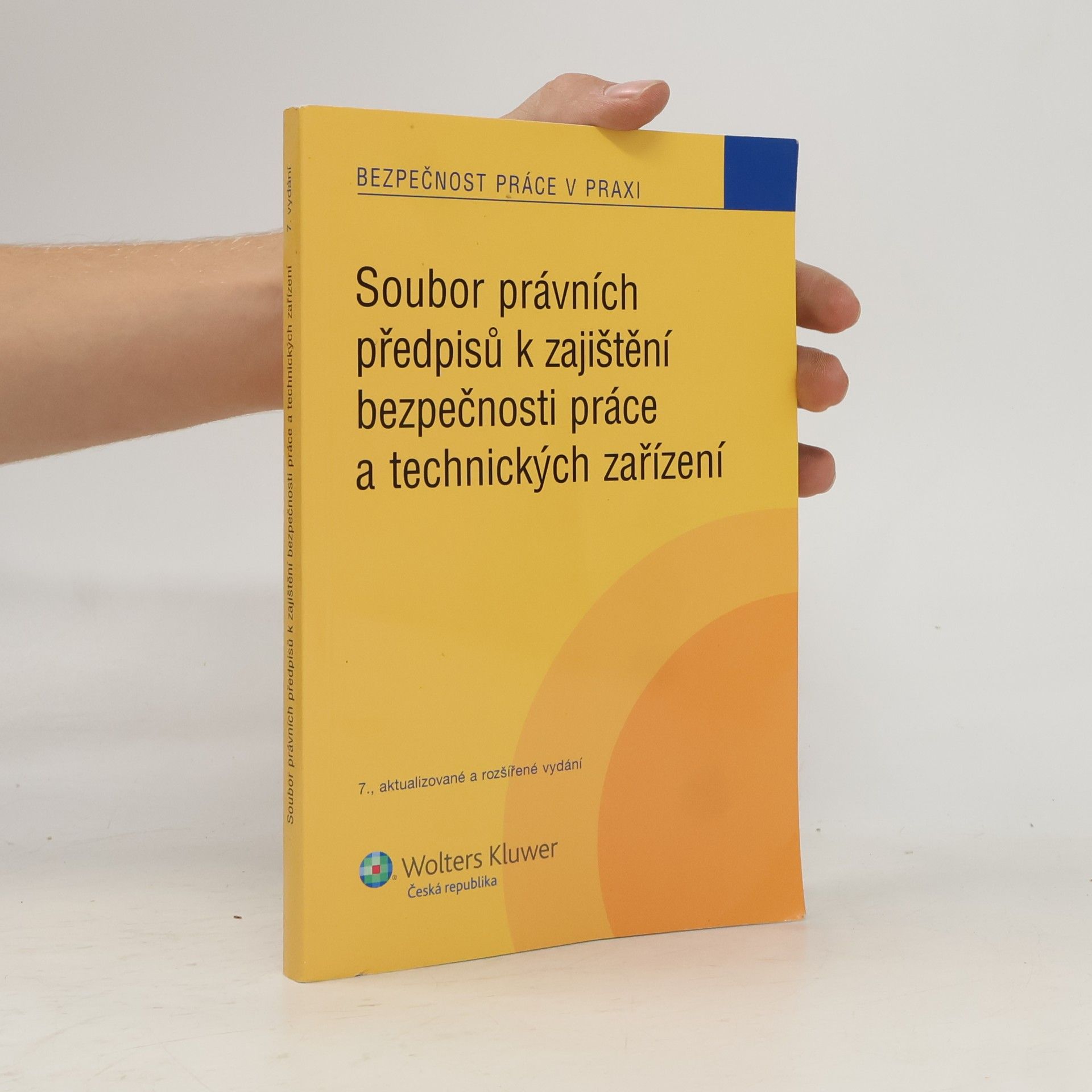Miroslav Šmíd Soubor právních předpisů k zajištění bezpečnosti práce a technických zařízení