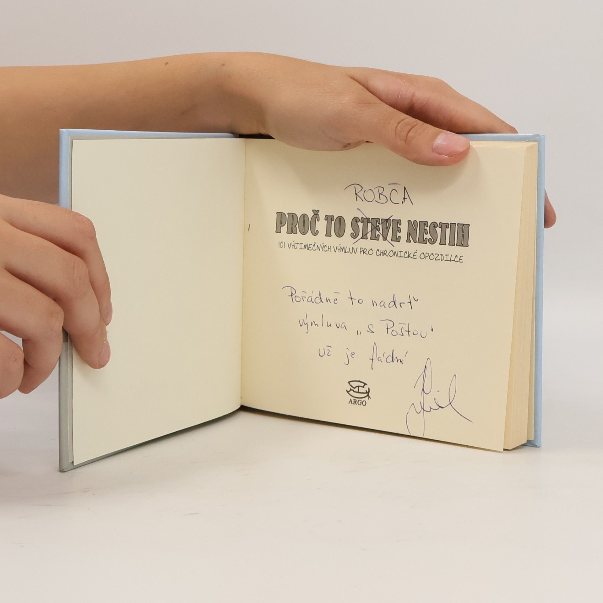 Dave Skinner Proč to Steve nestih. 101 výjimečných výmluv pro chronické opozdilce.