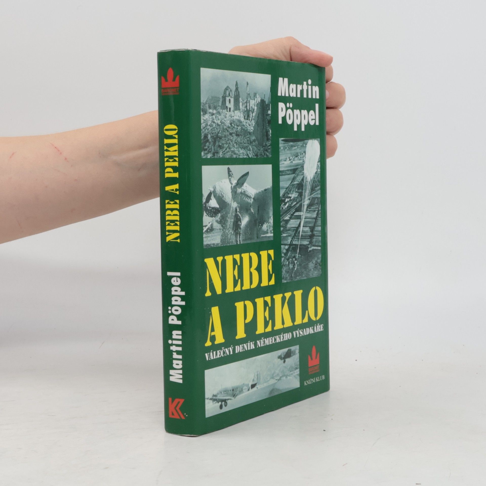 Martin Pöppel Nebe a peklo. Válečný deník německého parašutisty