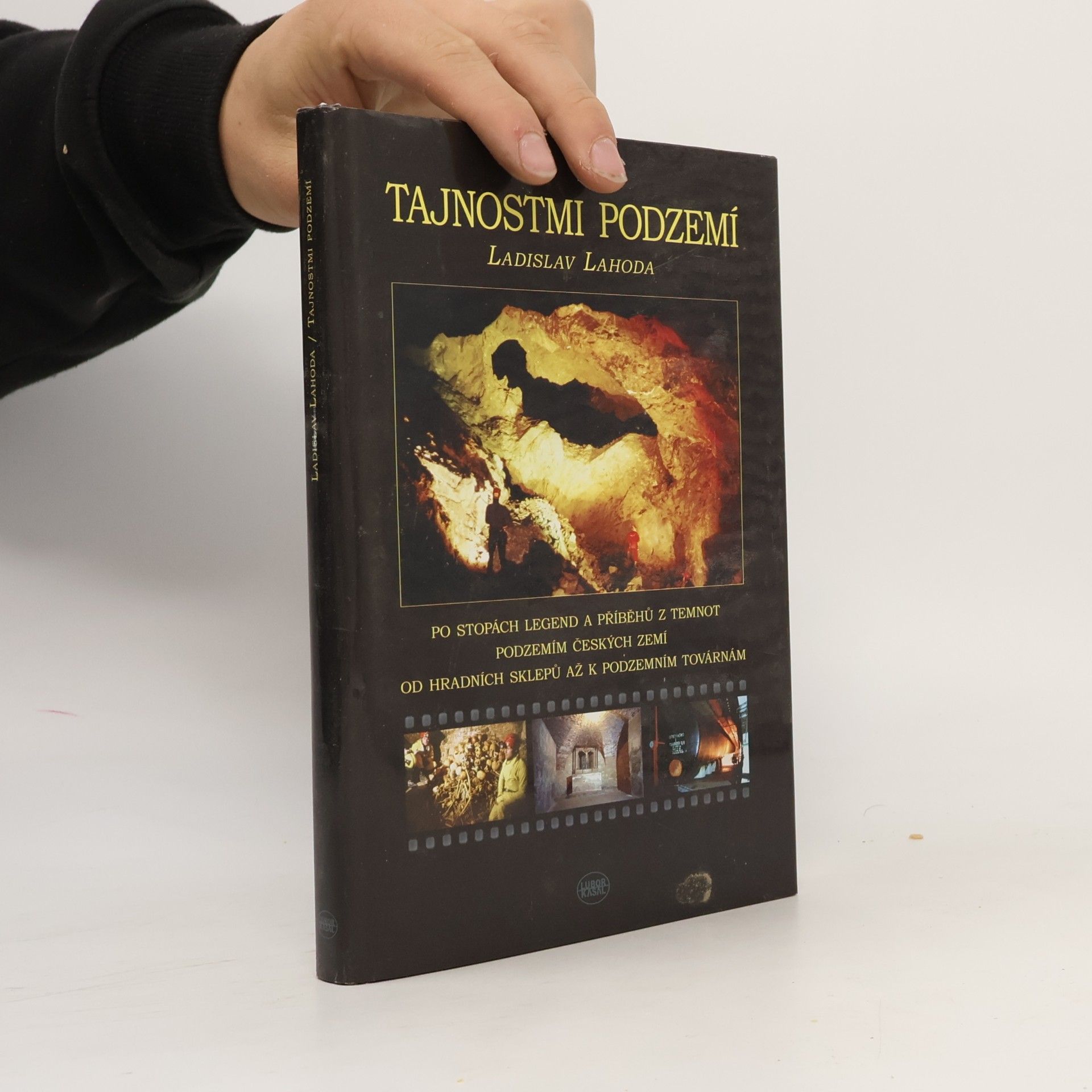 Ladislav Lahoda Tajnostmi podzemí