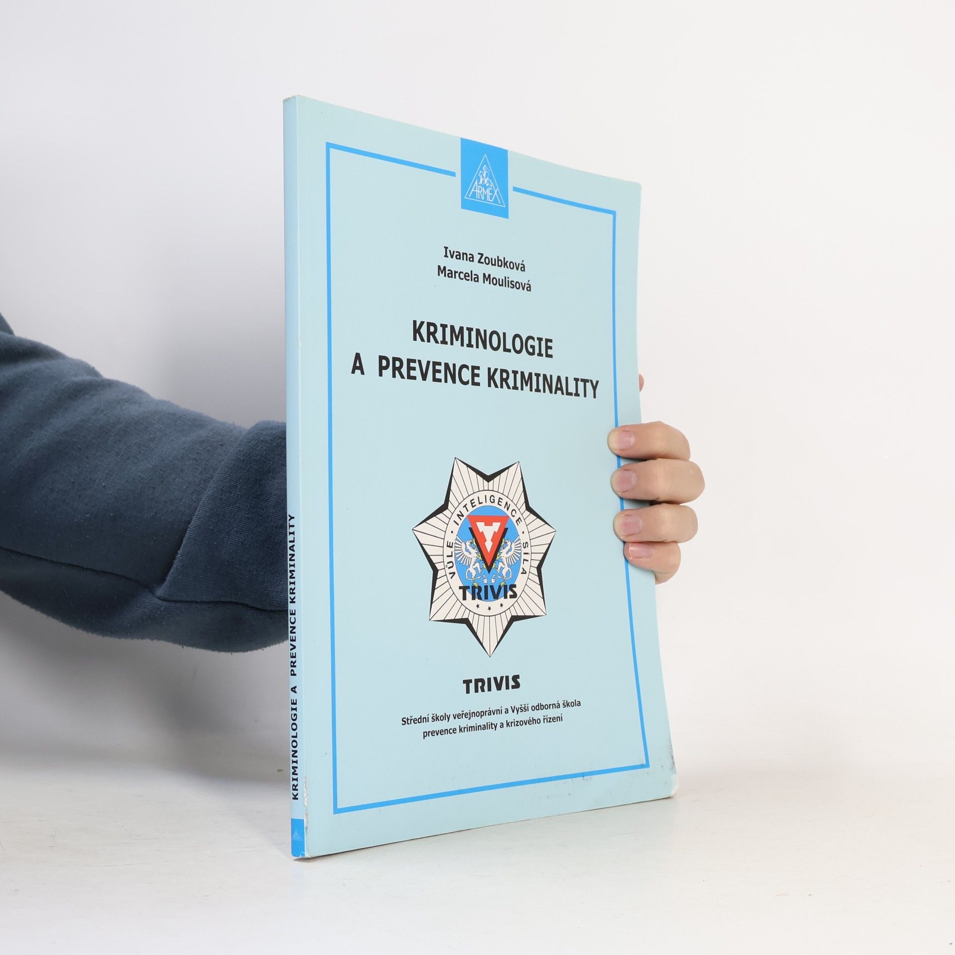 Marcela Moulisová Kriminologie a prevence kriminality