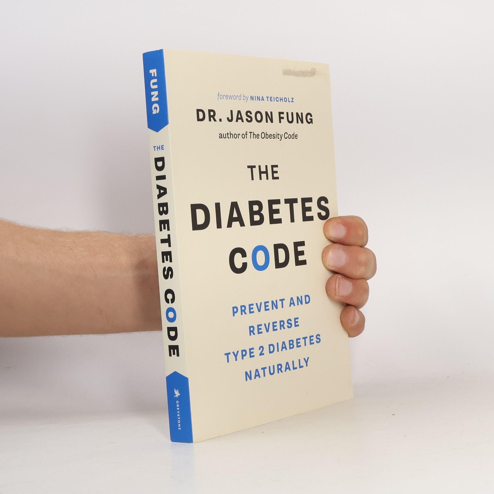 Jason Fung The diabetes code: prevent and reverse type 2 diabetes naturally