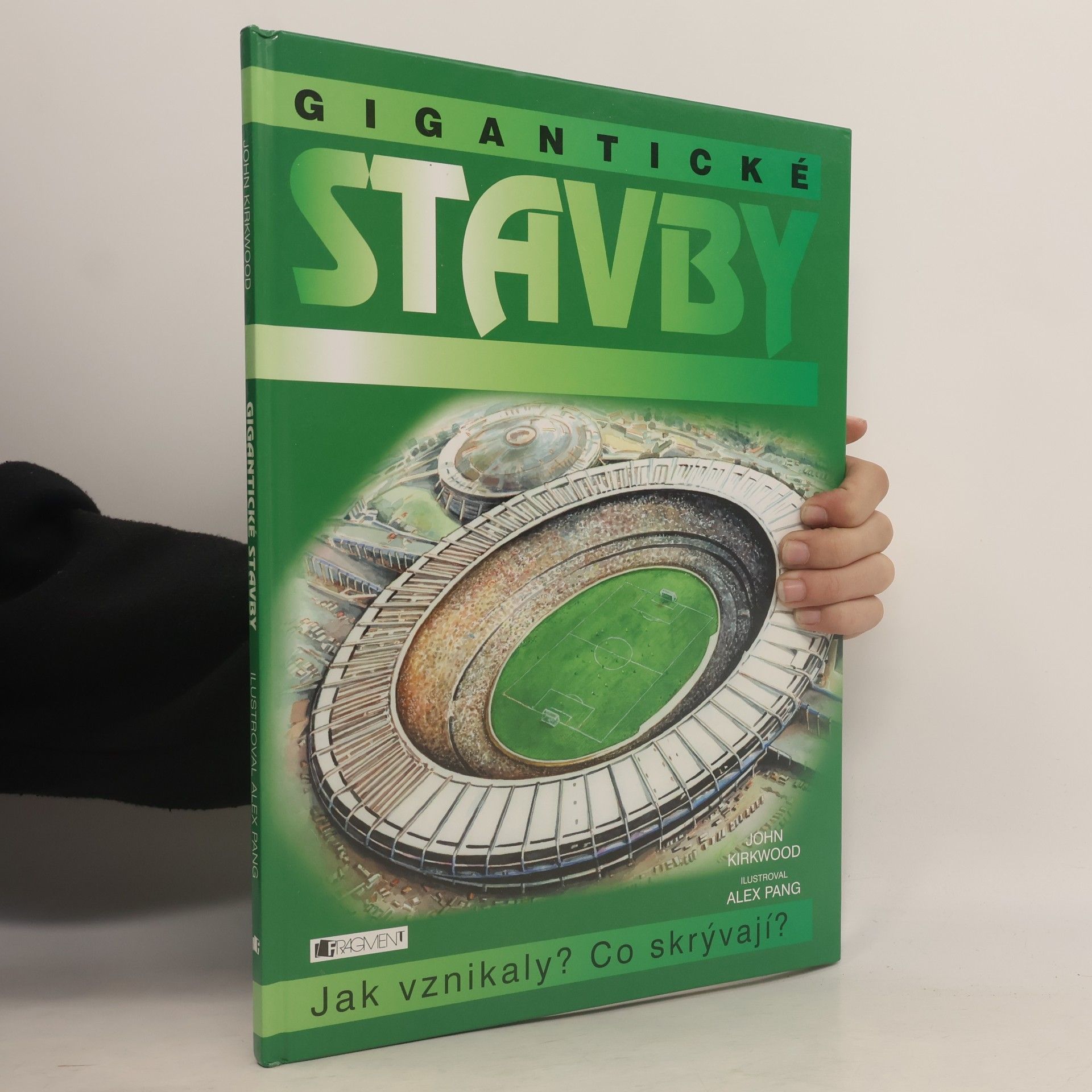 Gigantické stavby : (jak vznikaly, co skrývají?)