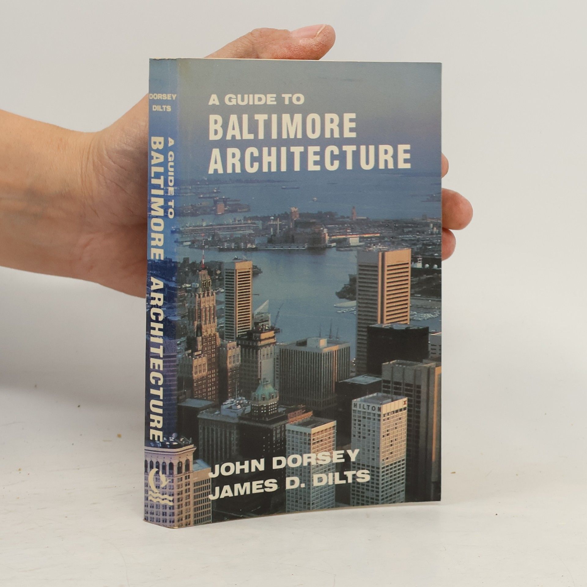 John R. Dorsey Guide to Baltimore Architecture