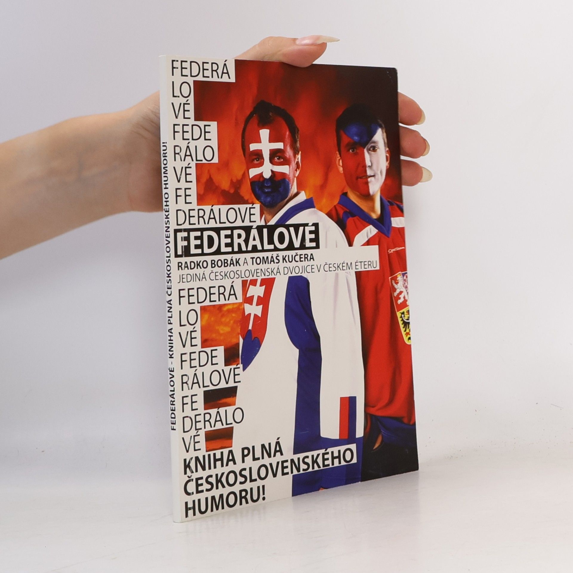 Tomáš Kohy Kučera Federálové : jediná československá dvojice v českém éteru : kniha plná československého humoru!