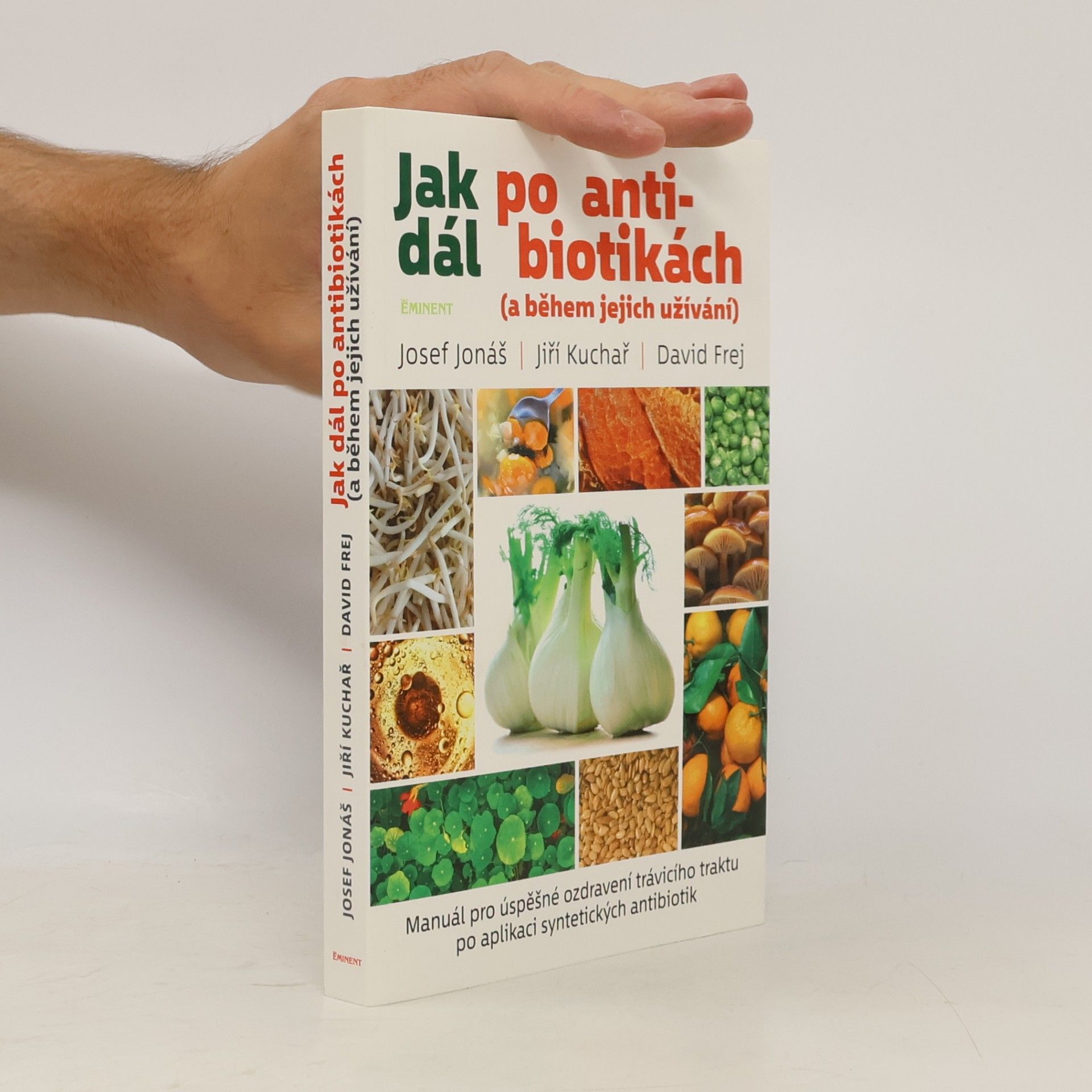 Jiří Kuchař Jak dál po antibiotikách (a během jejich užívání)