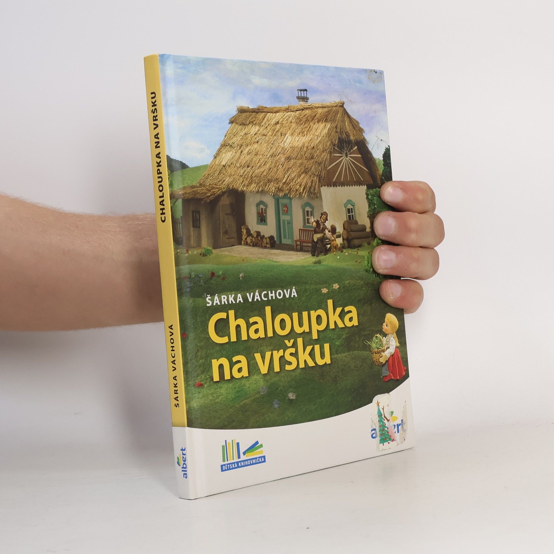 Šárka Váchová Chaloupka na vršku