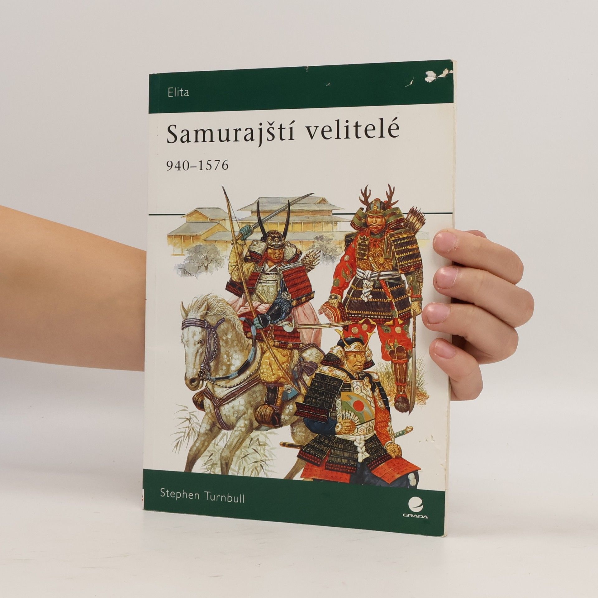 Stephen R. (Stephen Richard) Turnbull Samurajští velitelé v letech 940–1576