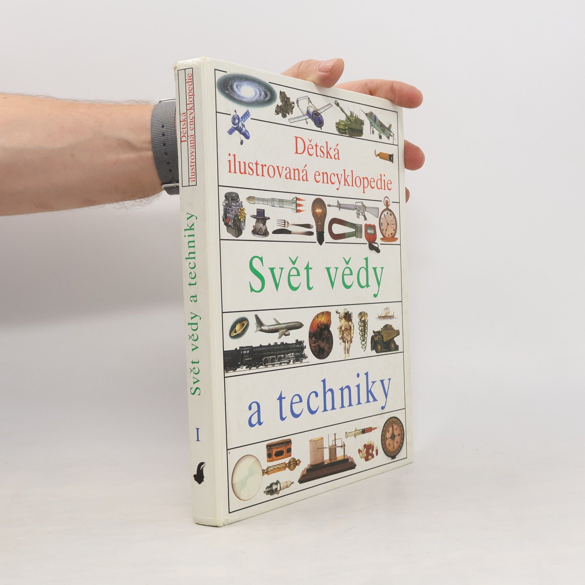 Simon Adams Dětská ilustrovaná encyklopedie I. Svět vědy a techniky