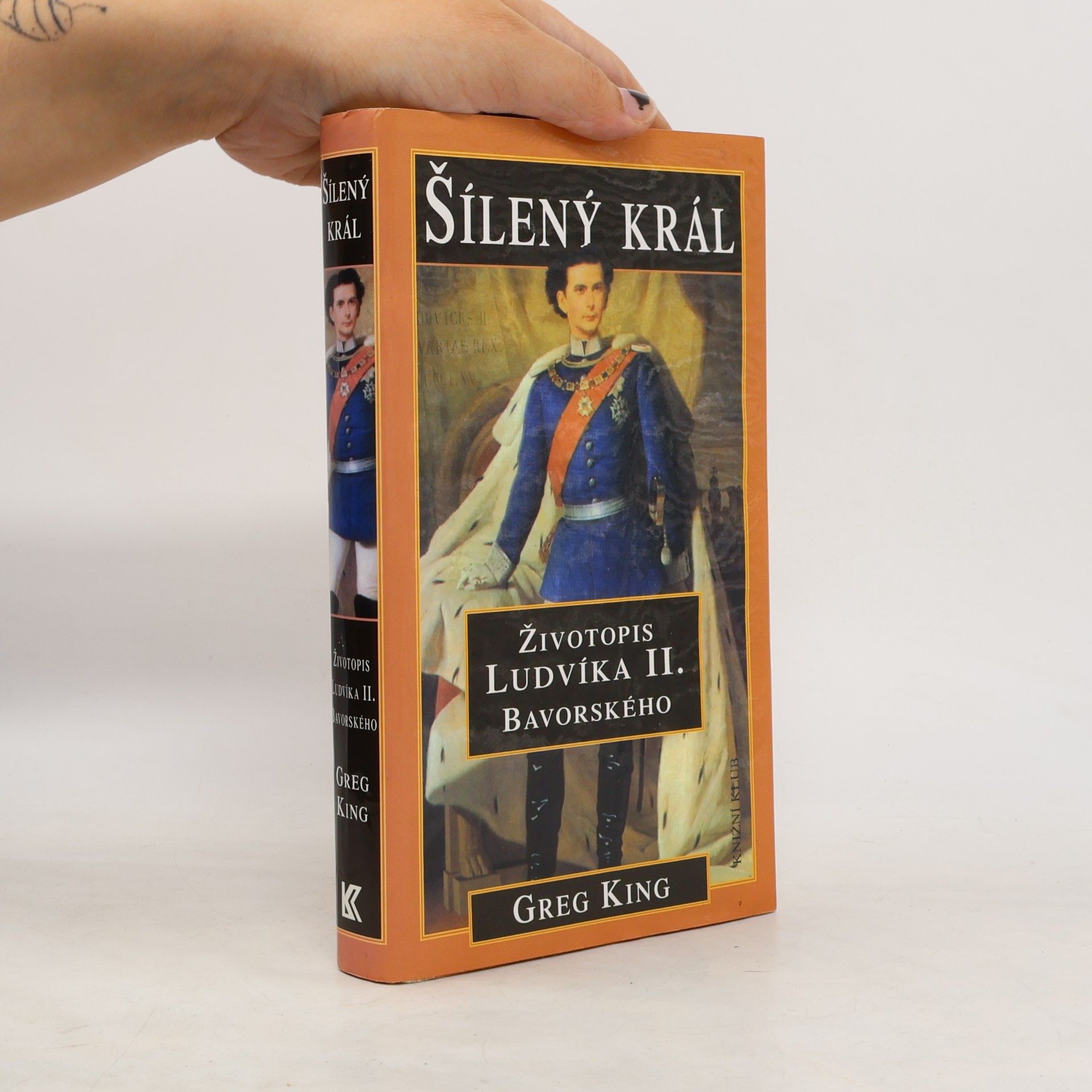 Šílený král : životopis Ludvíka II. Bavorského