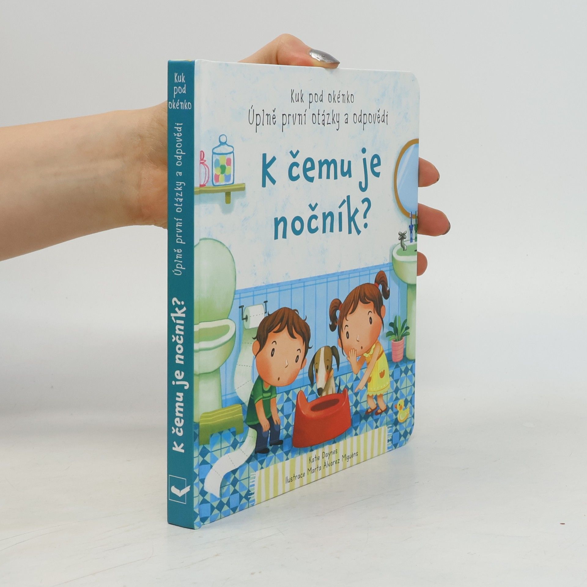 Katie Daynes K čemu je nočník?