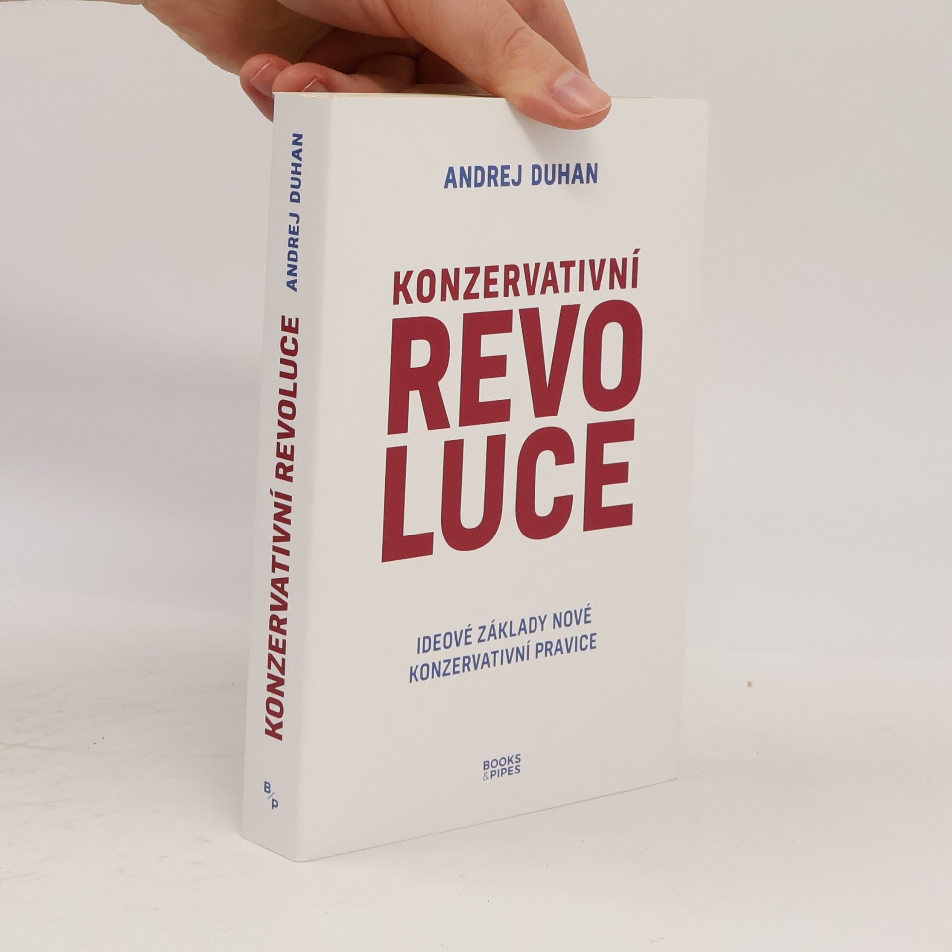 Andrej Duhan Konzervativní revoluce : ideové základy nové konzervativní pravice
