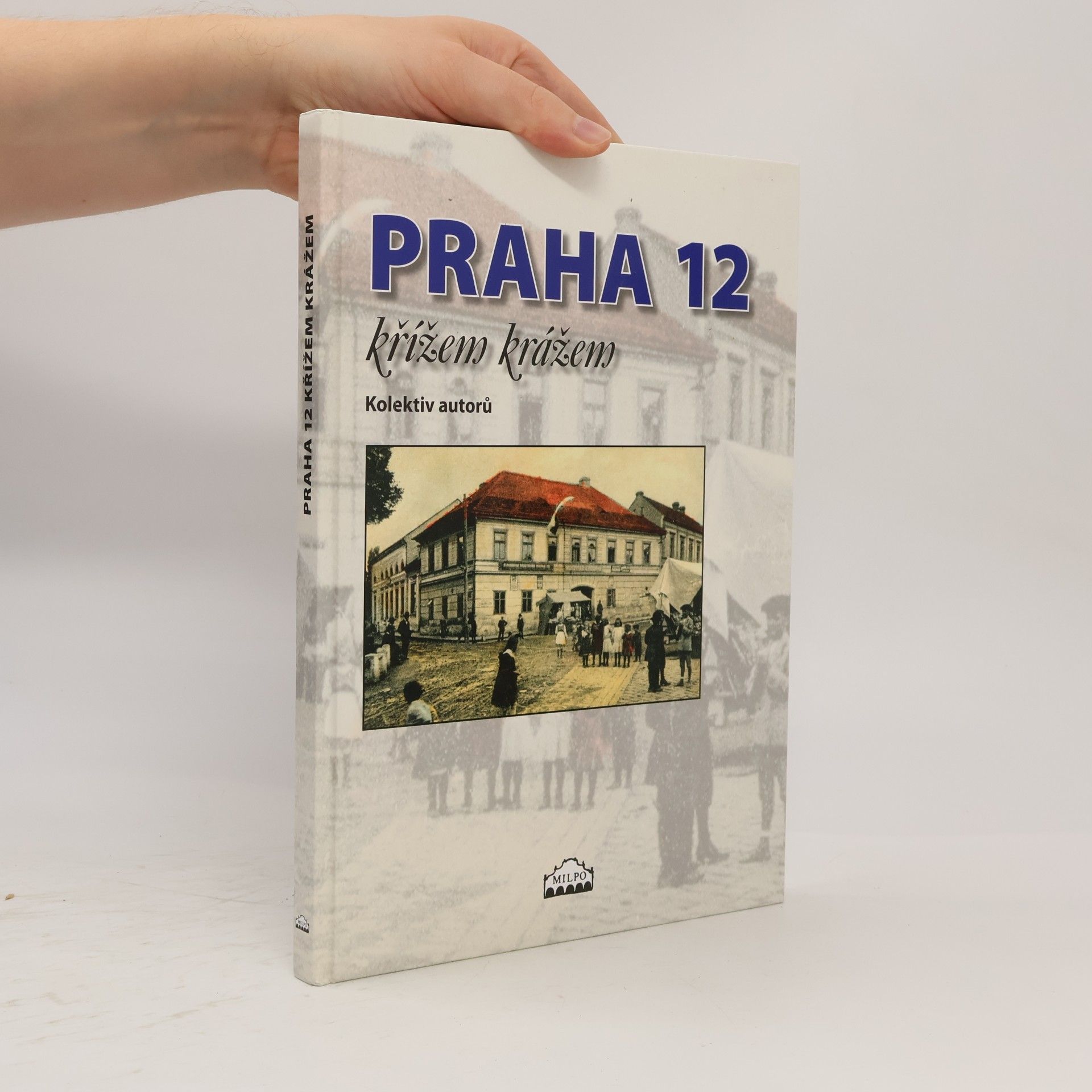 Autorenkollektiv Praha 12 křížem krážem