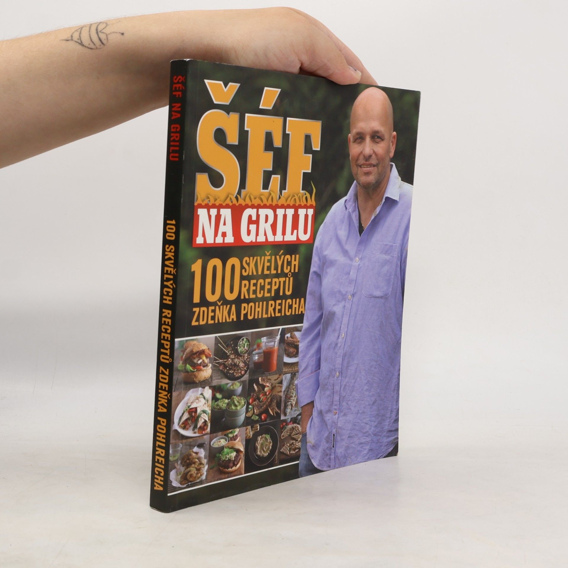 Šéf na grilu. 100 skvělých receptů Zdeňka Pohlreicha