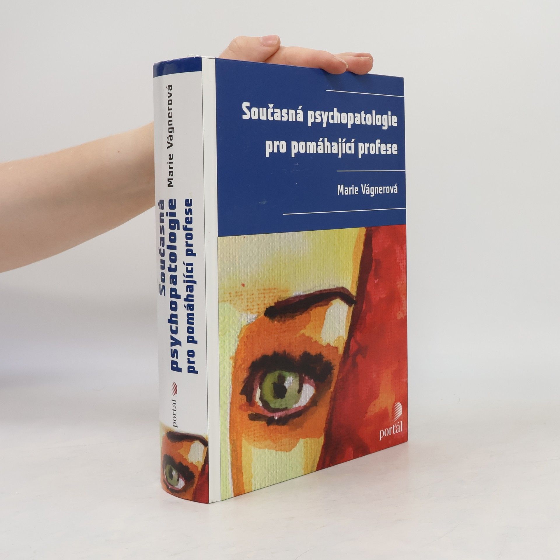 Marie Vágnerová Současná psychopatologie pro pomáhající profese