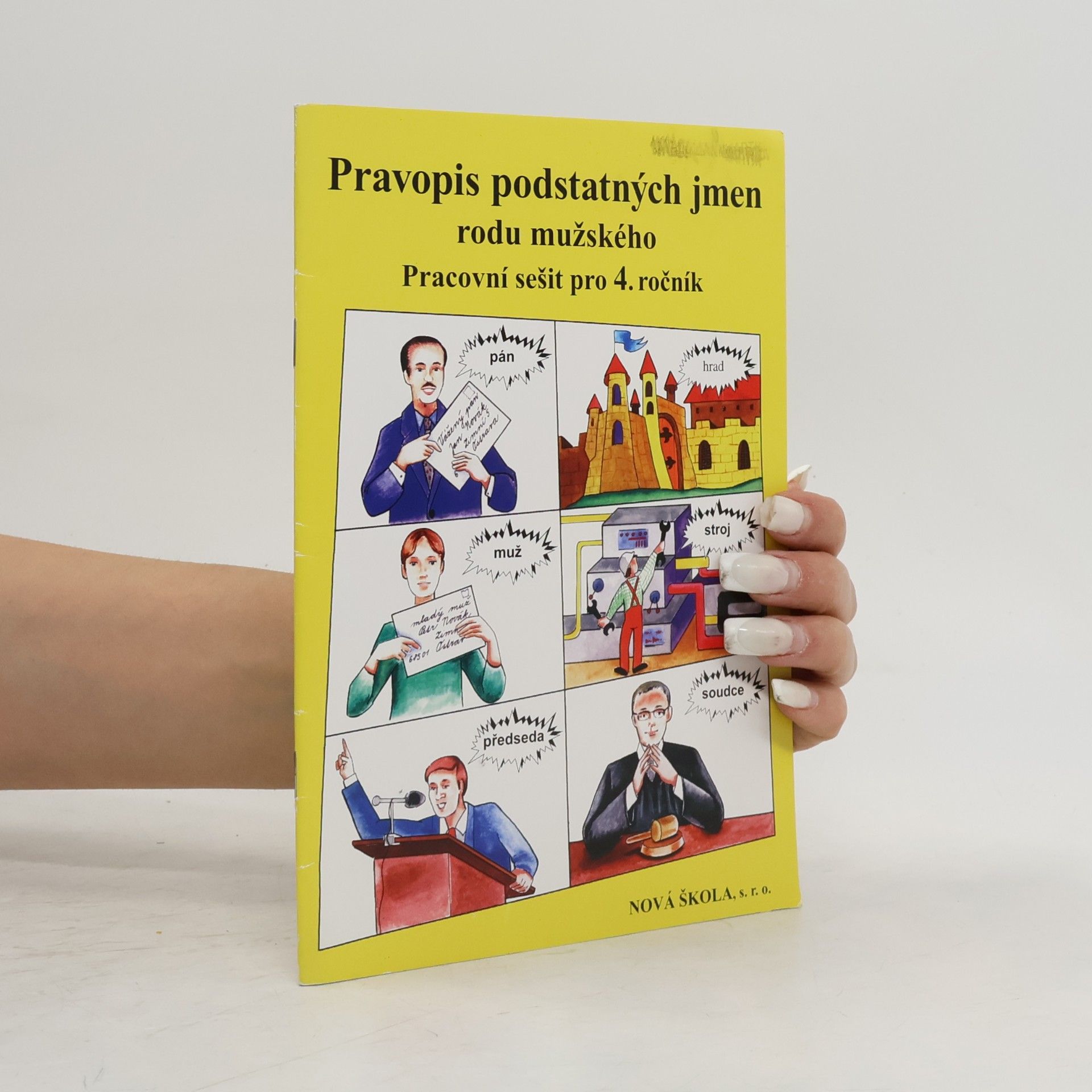 kolektiv Pravopis podstatných jmen rodu mužského Pracovní sešit pro 4. ročník