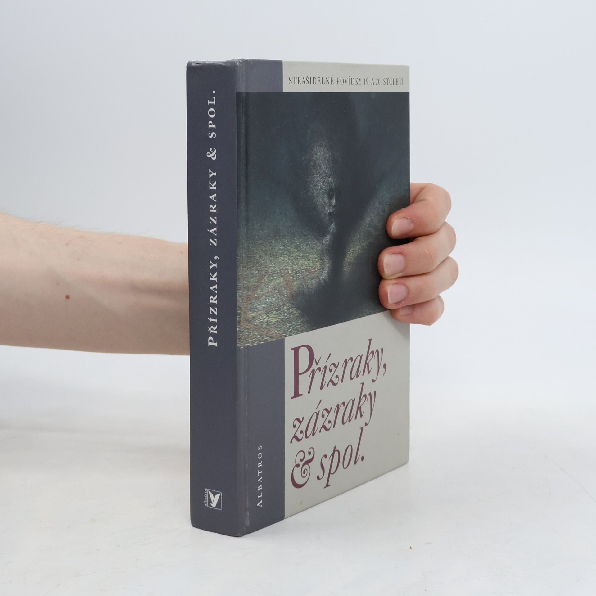 Ondřej Müller Přízraky, zázraky & spol. : strašidelné povídky 19. a 20. století