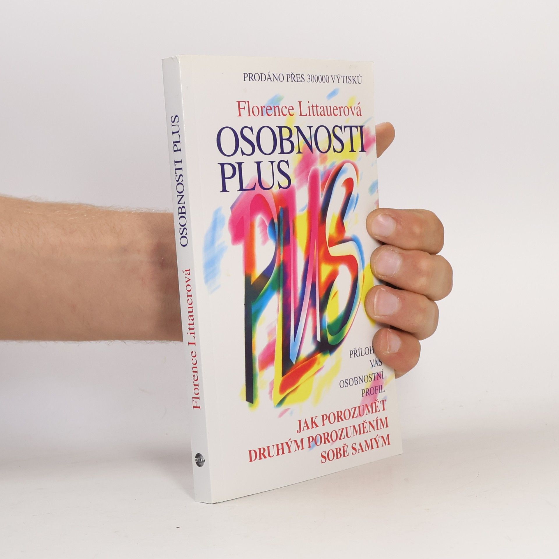 Osobnosti plus. Jak porozumět druhým porozuměním sobě samým