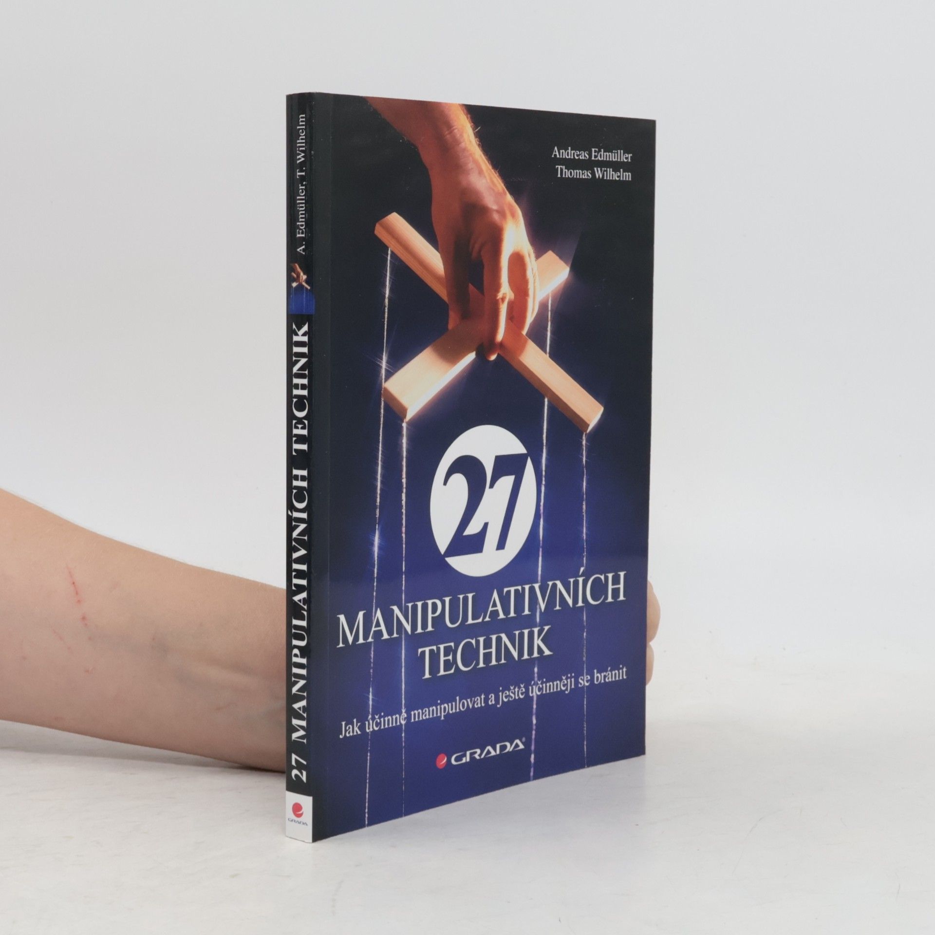 Thomas-Wilhelm Becker 27 manipulativních technik. Jak účinně manipulovat a ještě účinněji se bránit